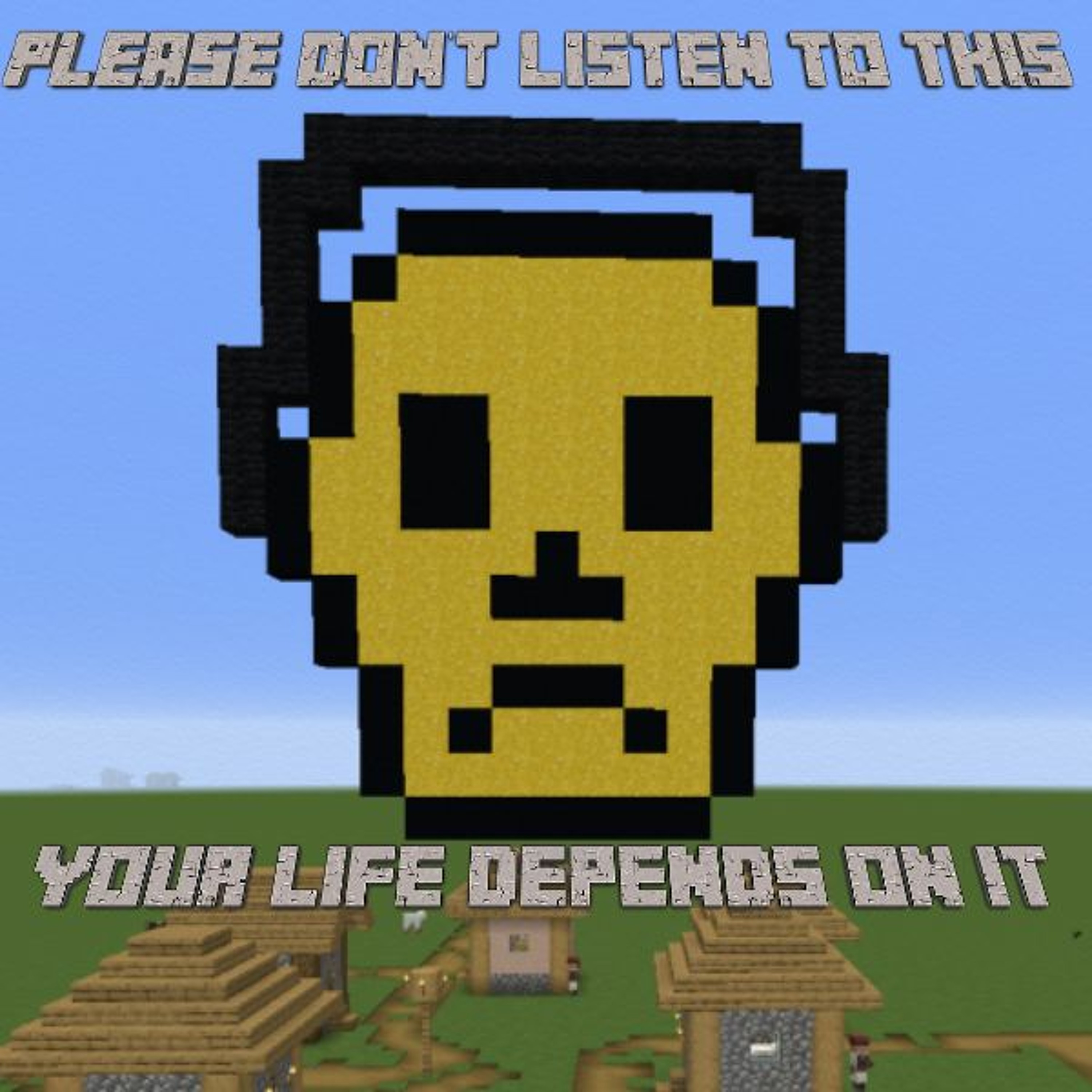 Please Don't Listen Episode 99- Minecraft and RLcraft