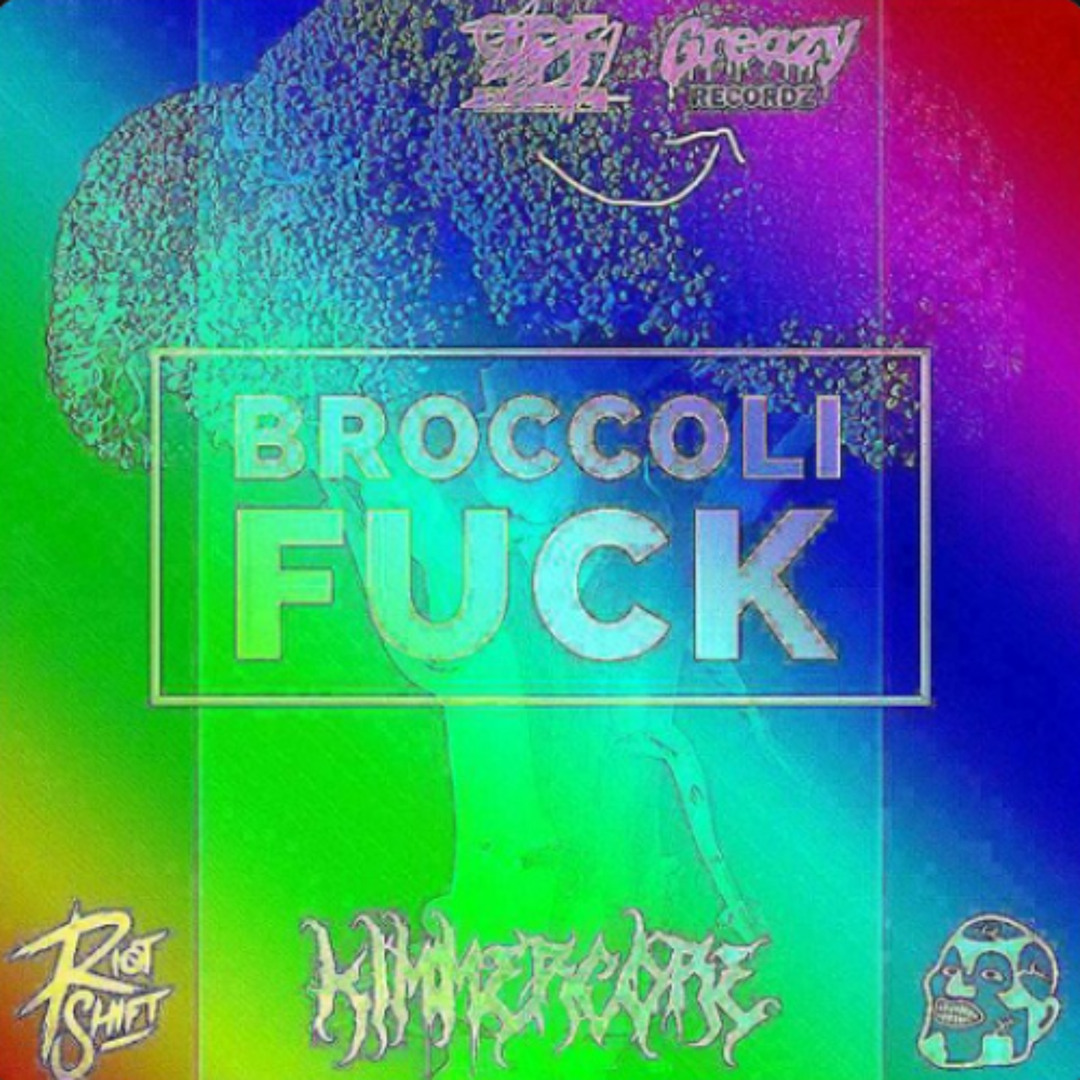 Stream GPF X Riot Shift Broccoli Fuck KIMMERCORE S RIMMERCORE PIEP FARK REMIX Consolidated