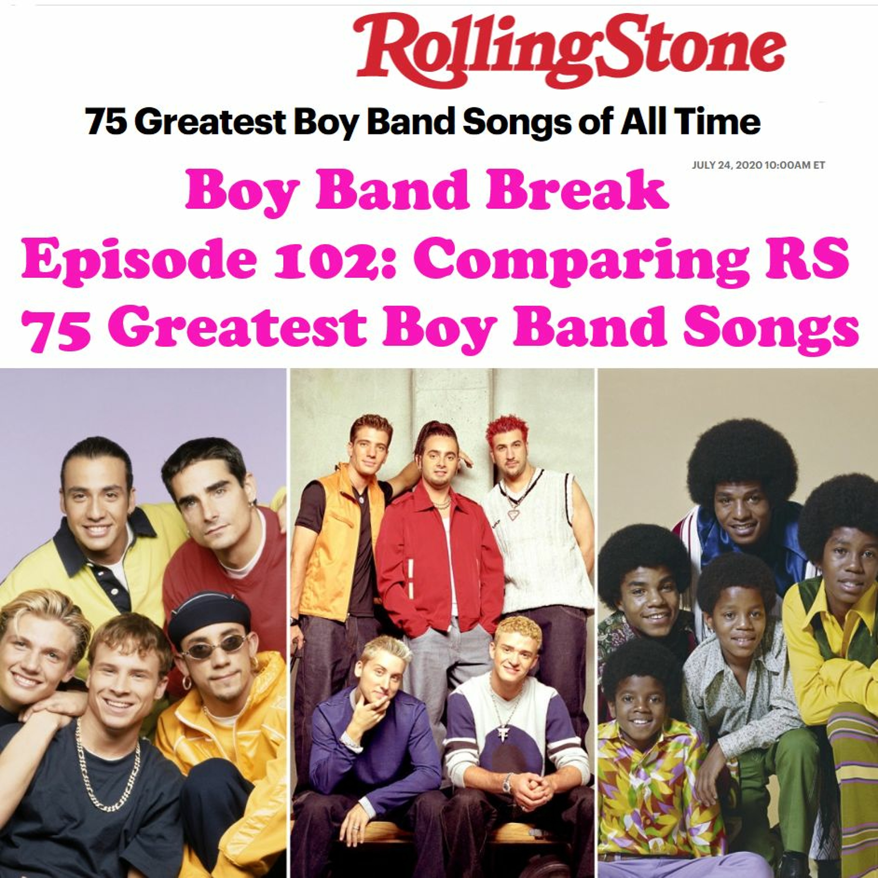 Episode 102: Comparing Rolling Stone's 75 Greatest Boy Band Songs