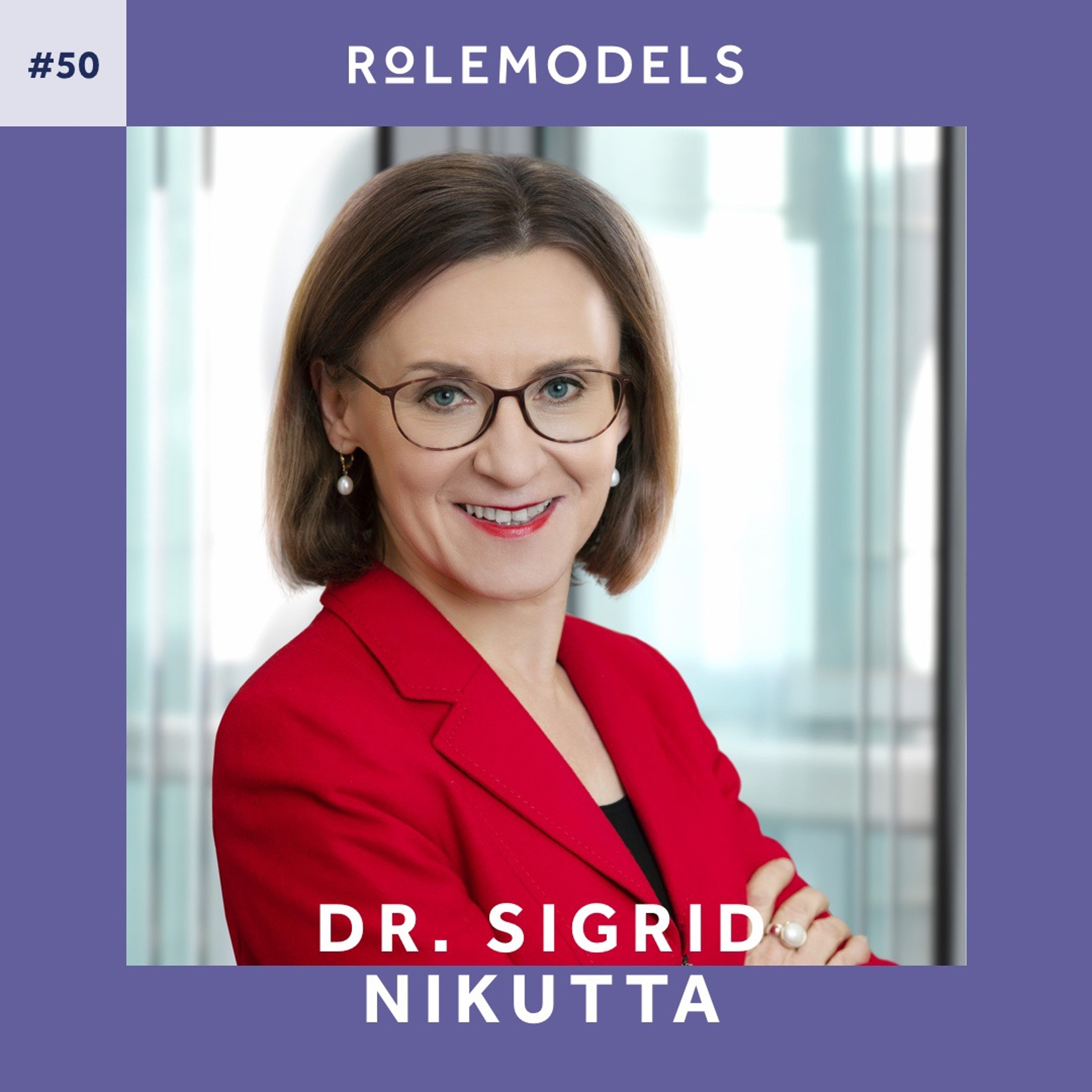 #50 - Dr. Sigrid Nikutta über neue Herausforderungen, Delegation und Einfachheit