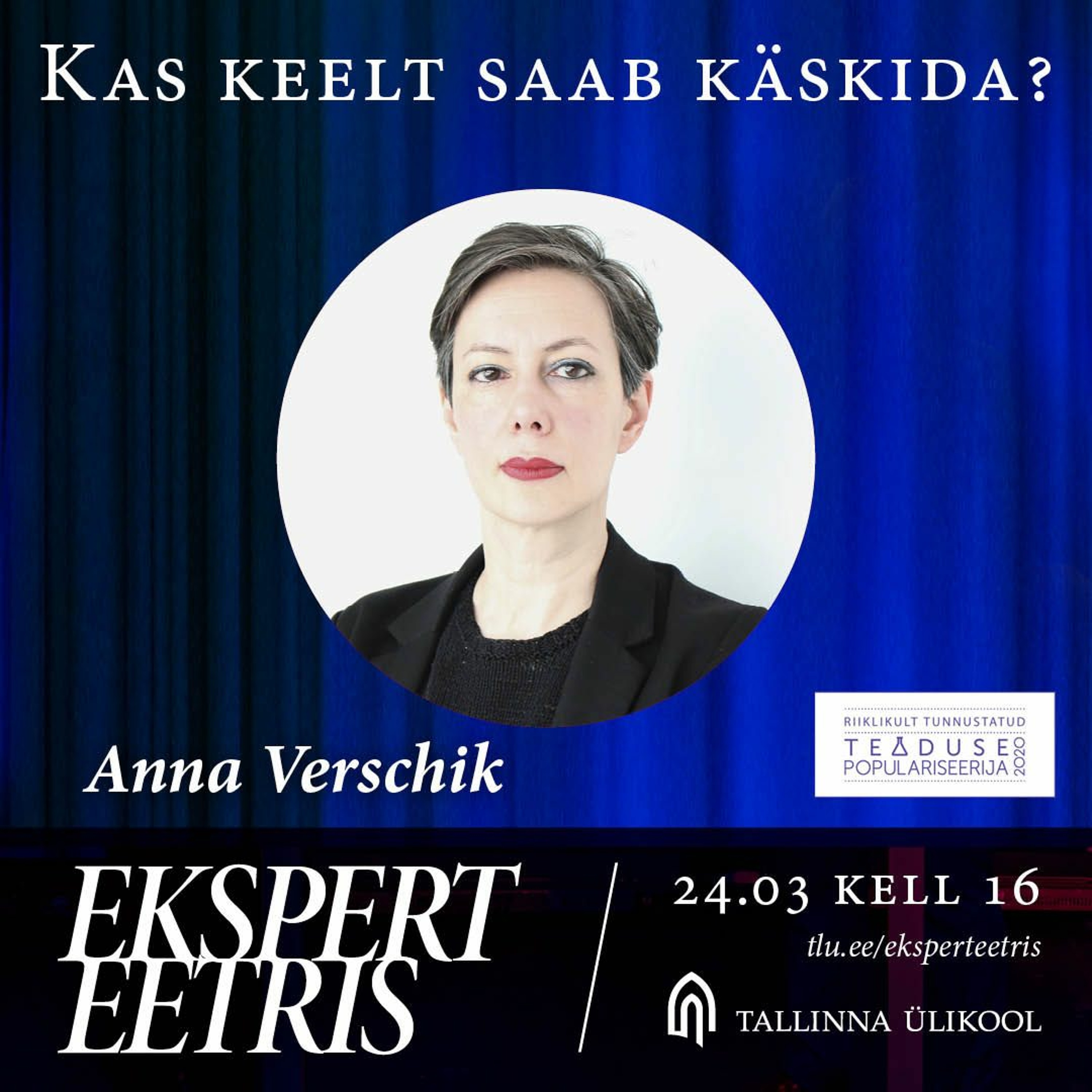 Ekspert eetris: Anna Verschik: "Kas keelt saab käskida?"