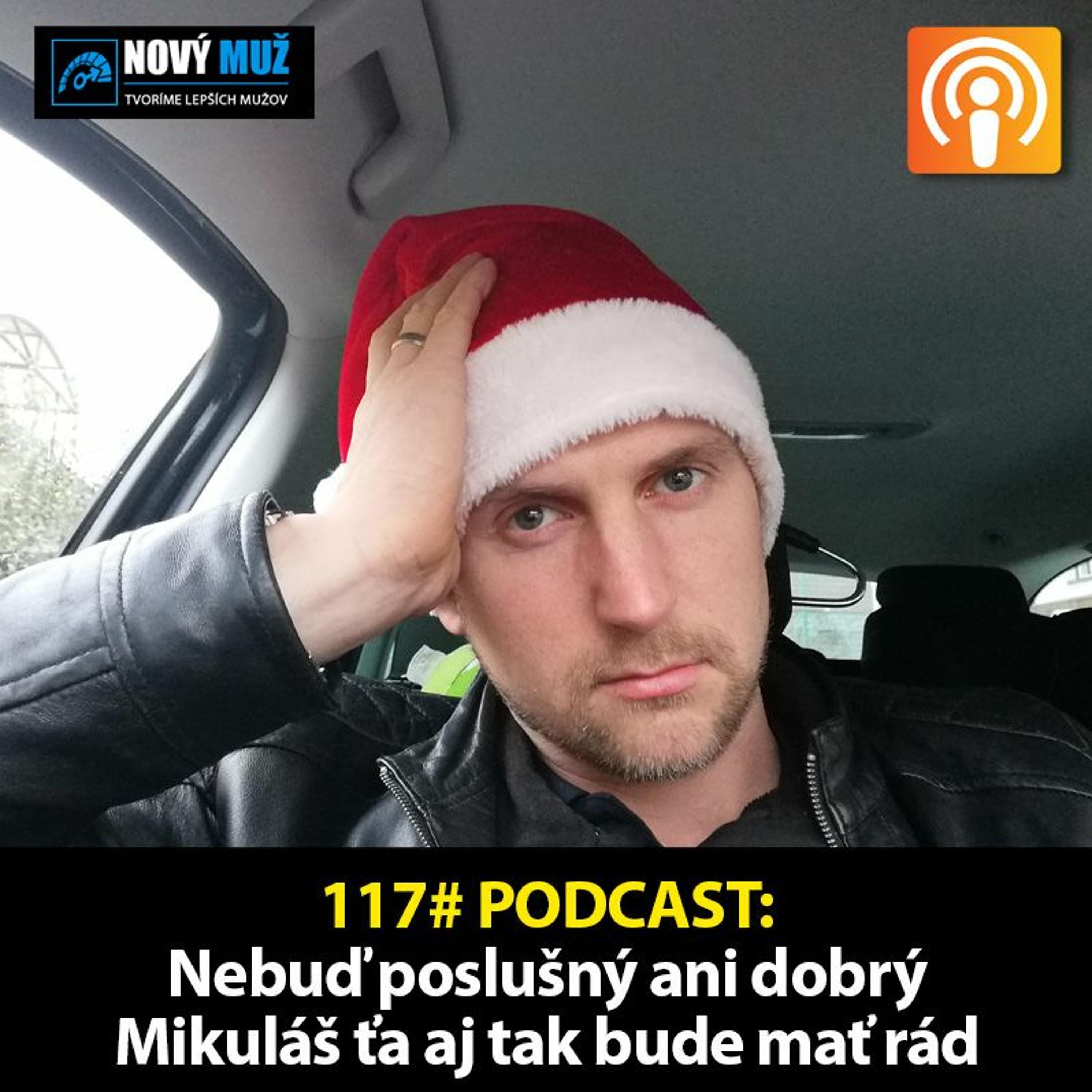 Podcast 117 - Nebuď poslušný ani dobrý, Mikuláš ťa aj tak bude mať rád
