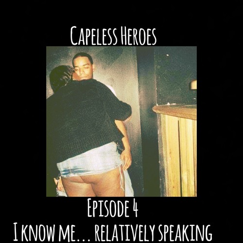 Episode 4: I Know Me... Relatively Speaking