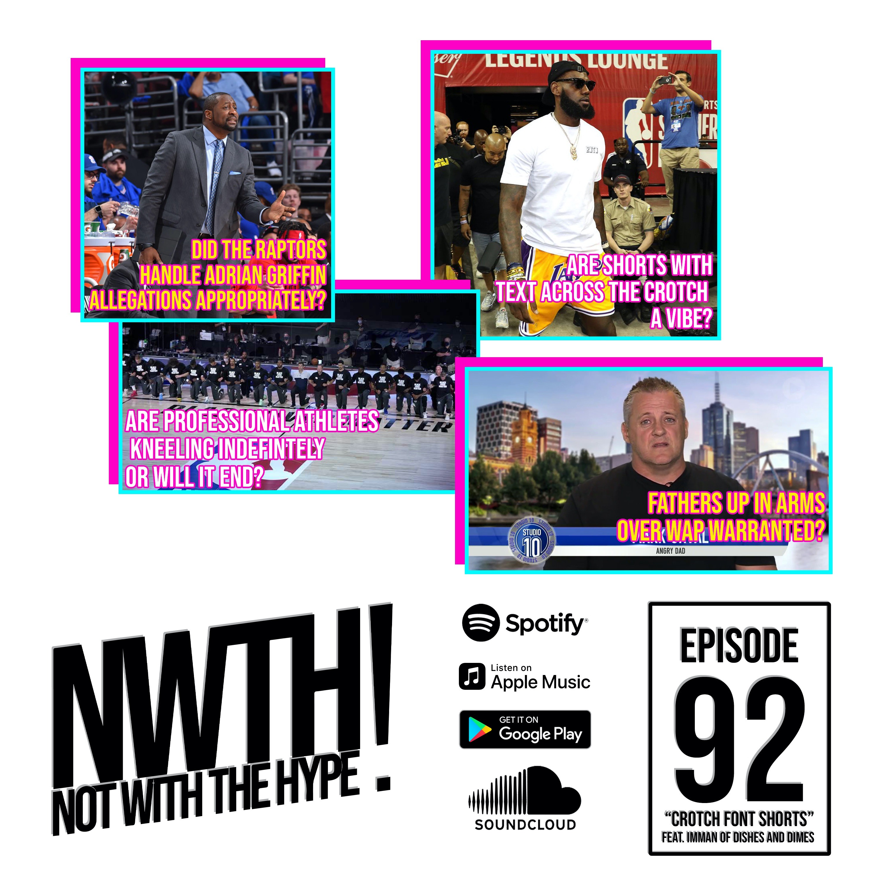 Not With The Hype Podcast - Epi. 92 "Crotch Font Shorts" feat. Imman of Dishes & Dimes