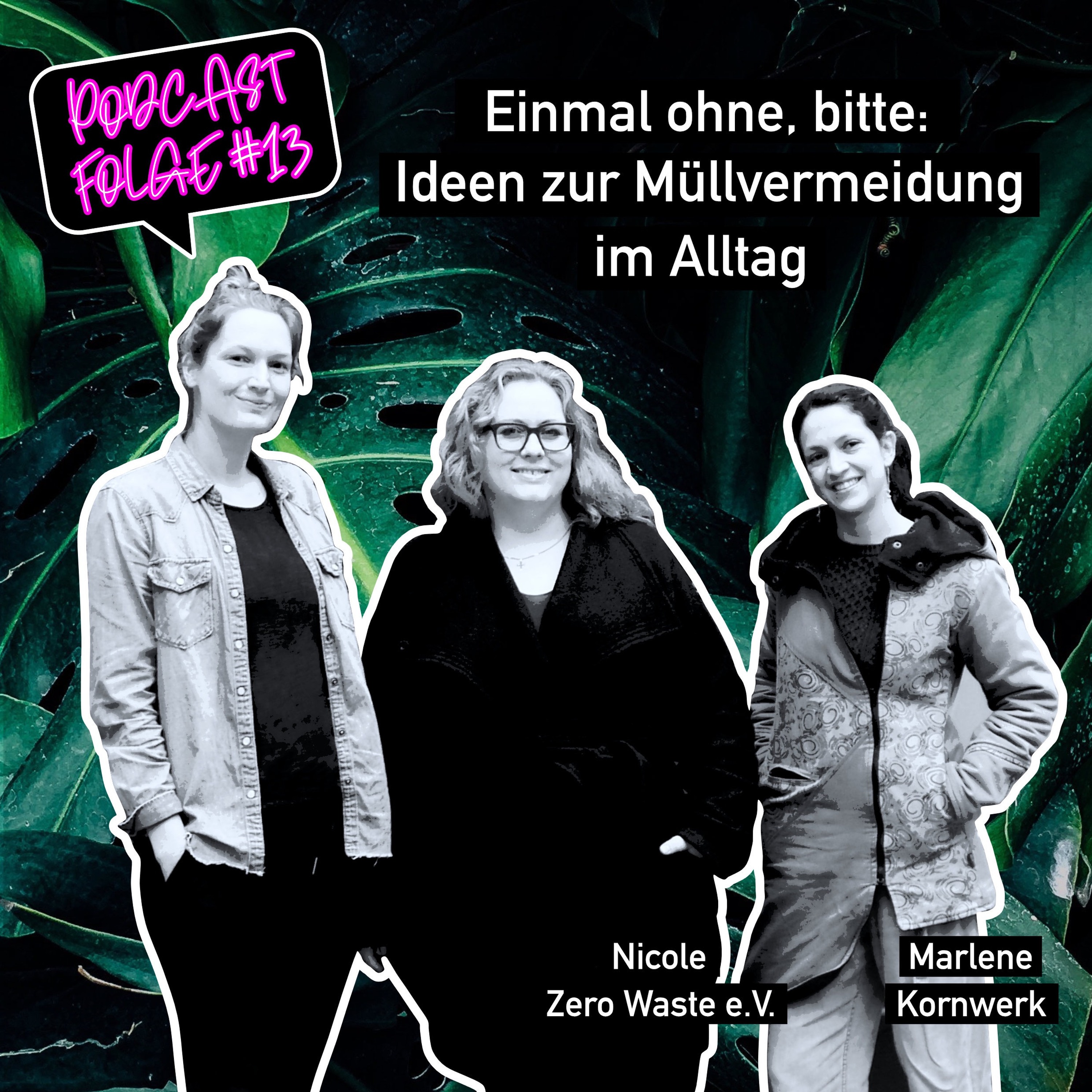 #13 Einmal ohne, bitte: Nicole & Marlene über Müllvermeidung