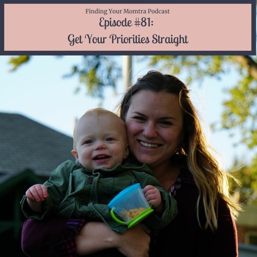 Episode #81: Get Your Priorities Straight