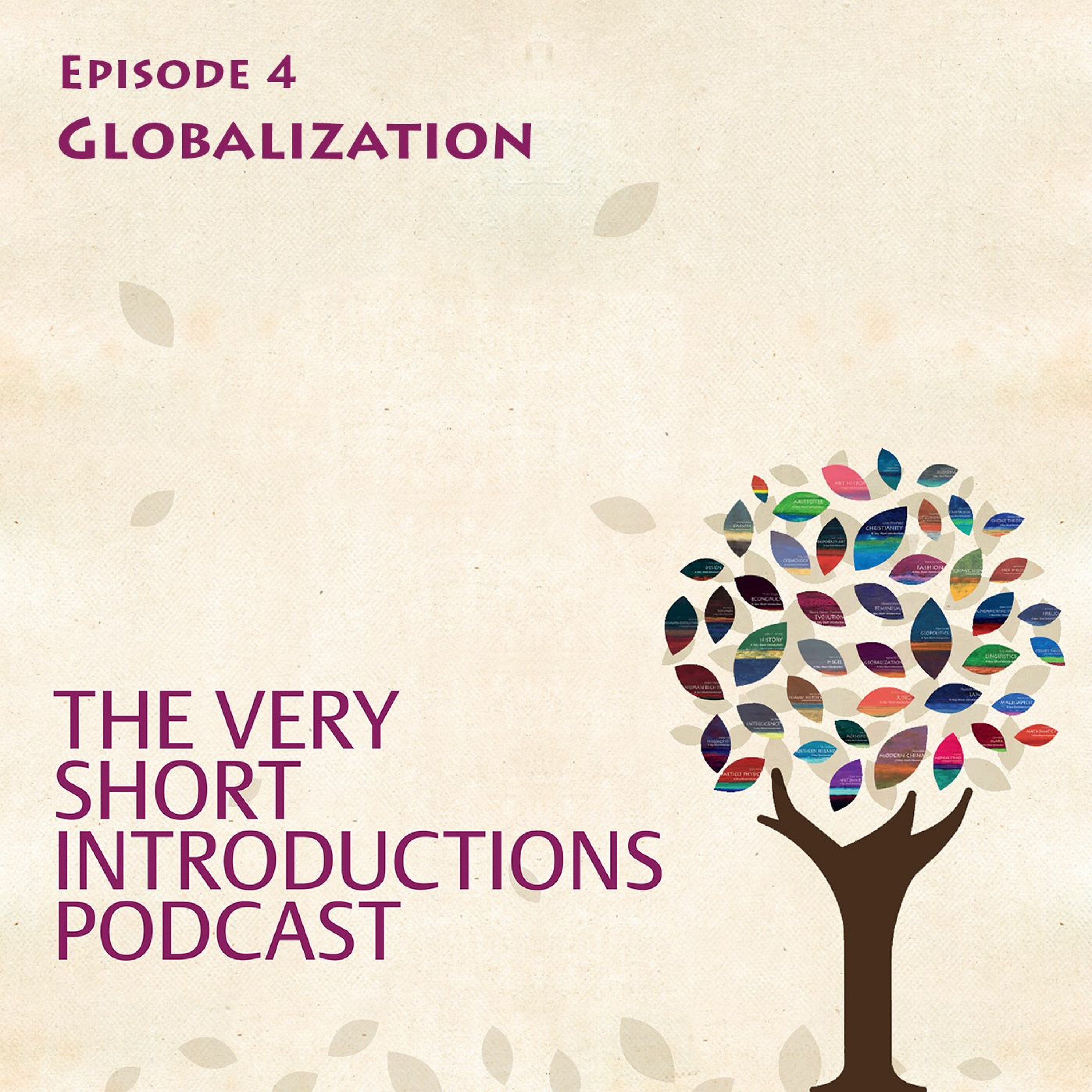 Globalization - The Very Short Introductions Podcast - Ep 4