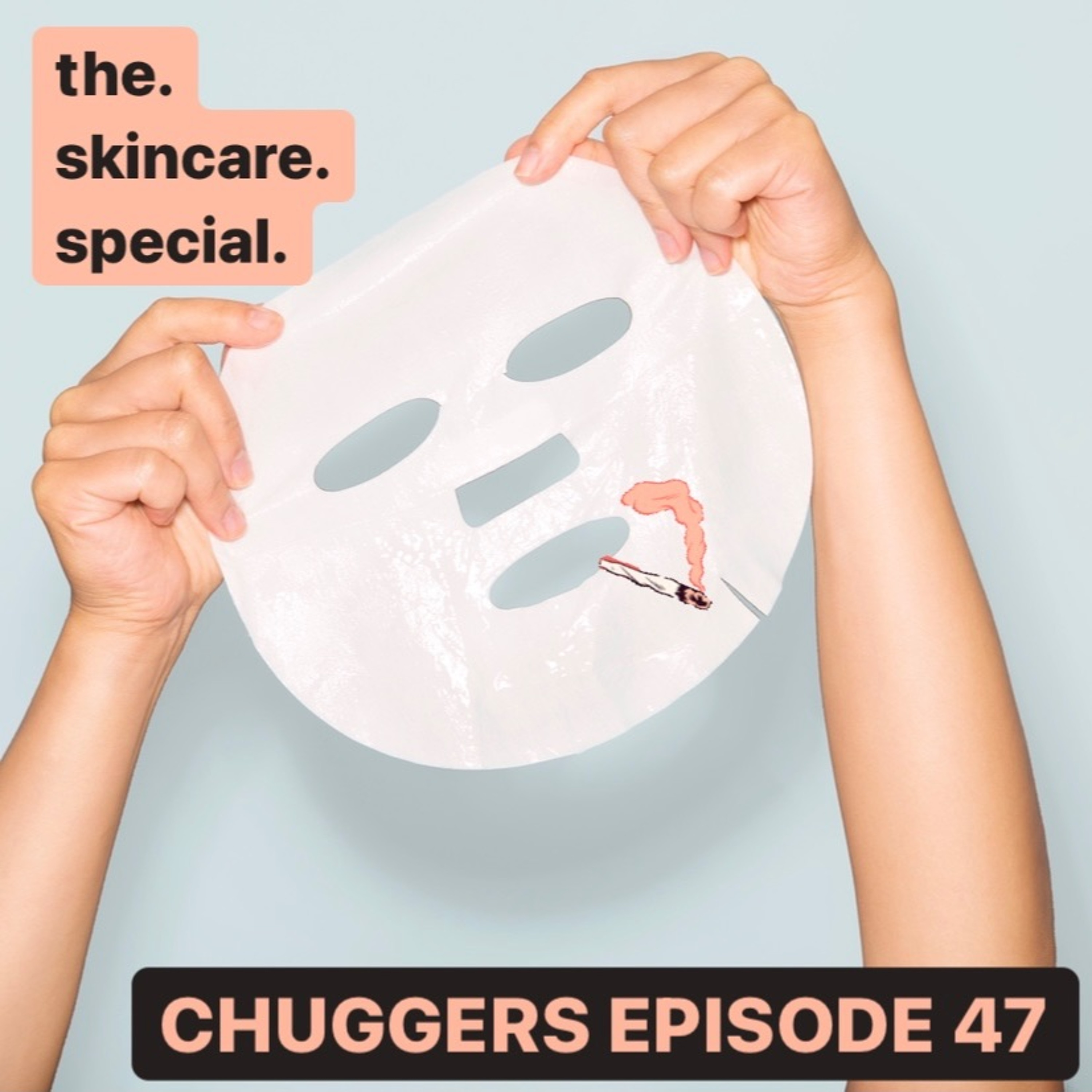 47 - The Skincare Special