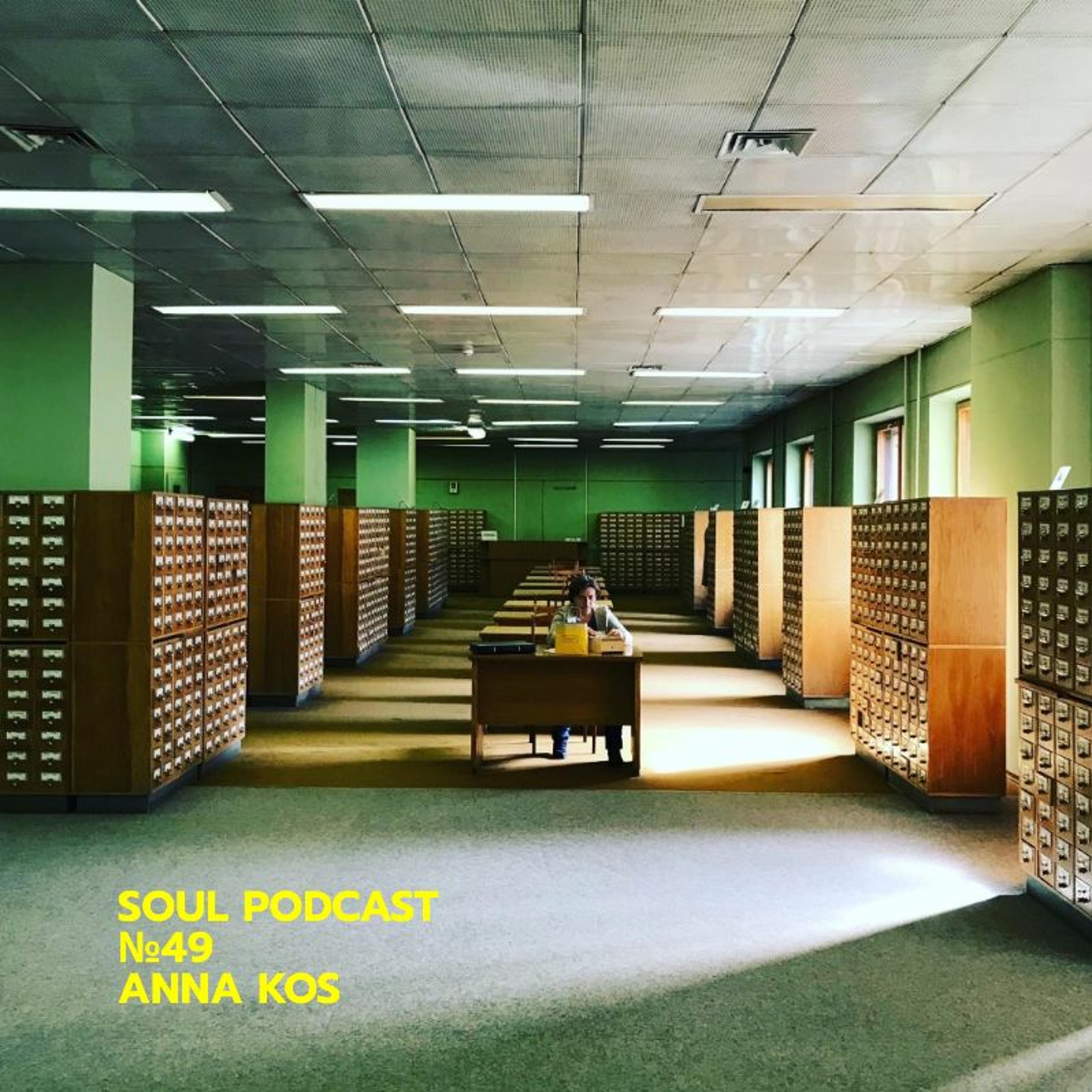 Soul Podcast №49 with Anna Kos