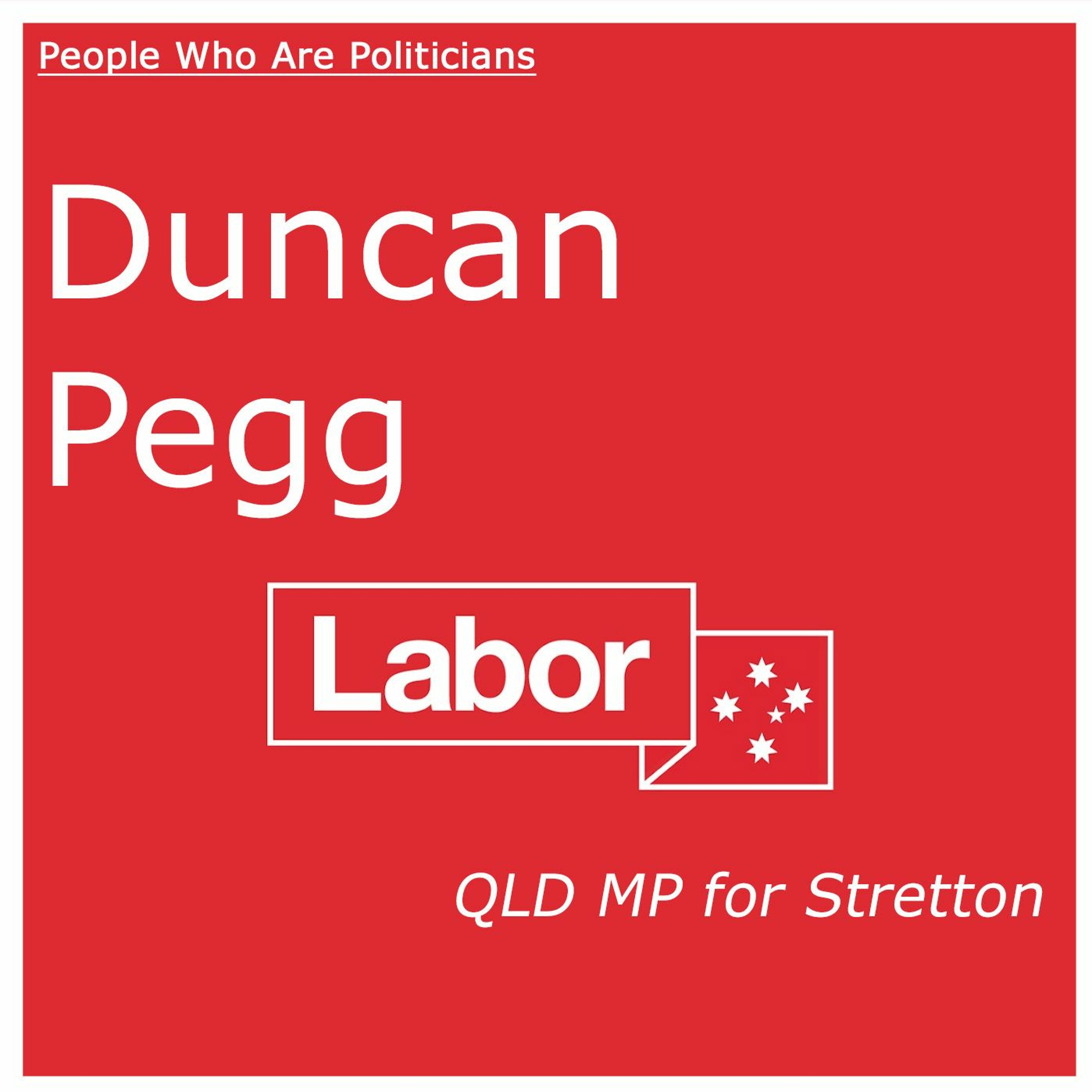 51 Duncan Pegg (ALP) - QLD MP For Stretton