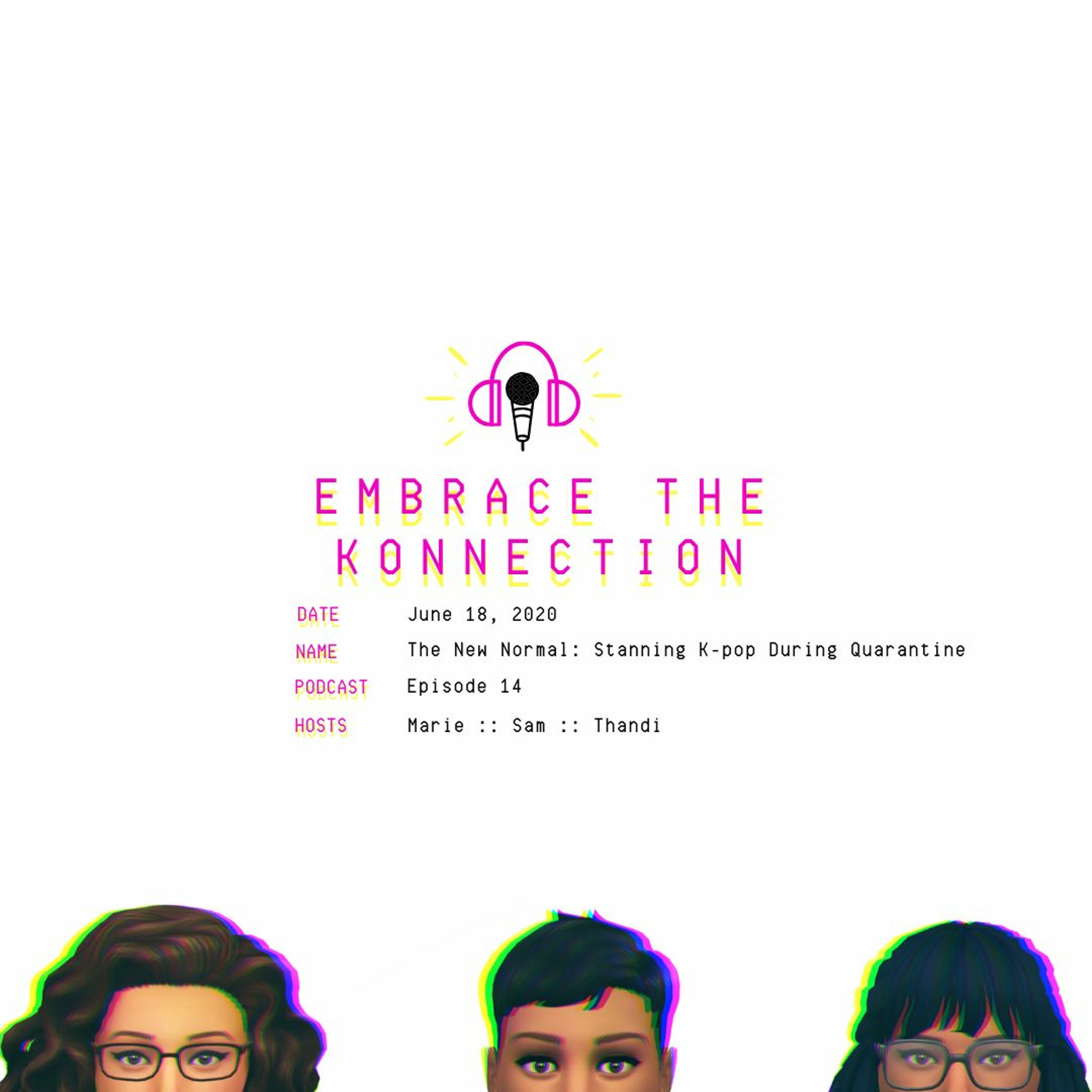 KP Episode 14: The New Normal - Stanning K-pop During Quarantine