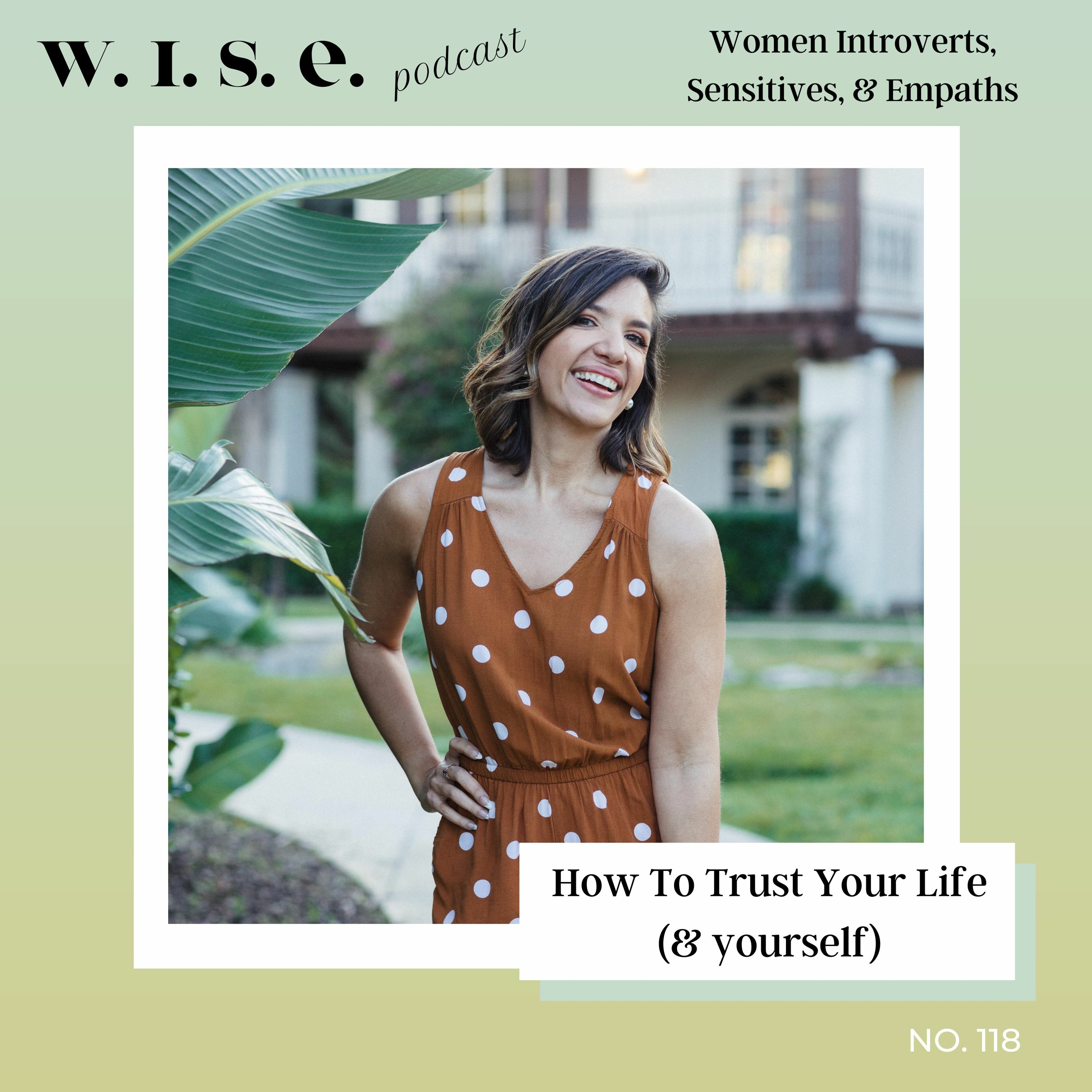 118 | How To Trust Your Life (& Yourself)