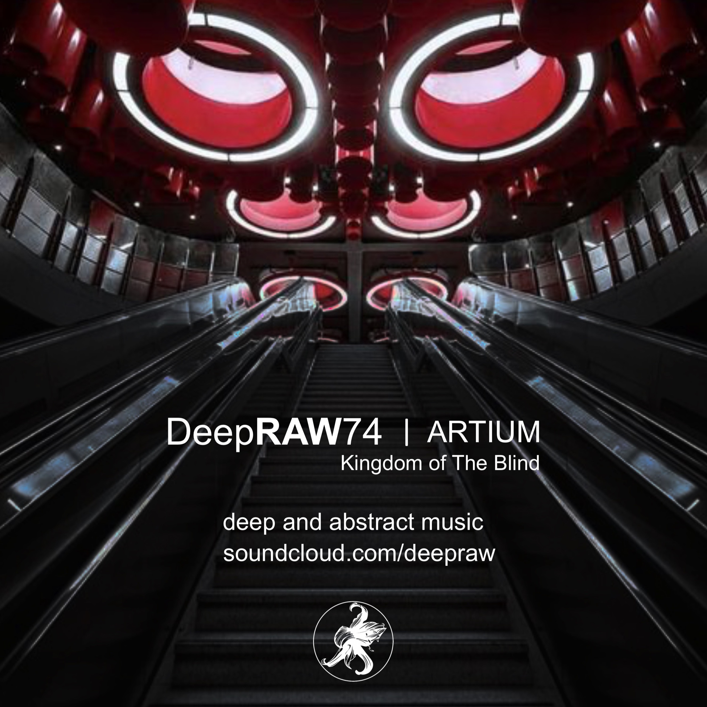 DeepRAW74 "Kingdom of The Blind" by ARTIUM (France)
