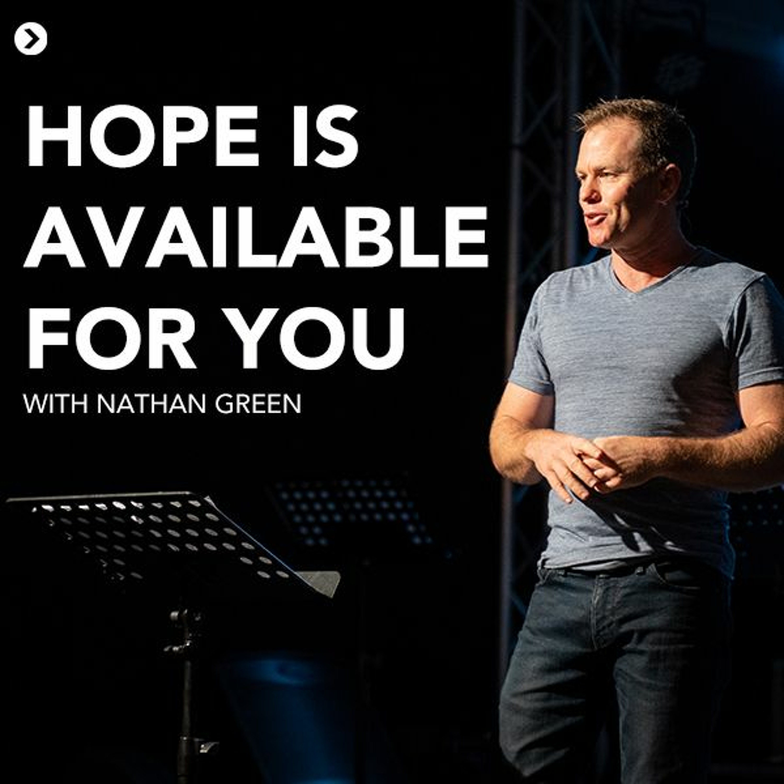 14th February 2021 - Nathan Green - Hope is Available For You