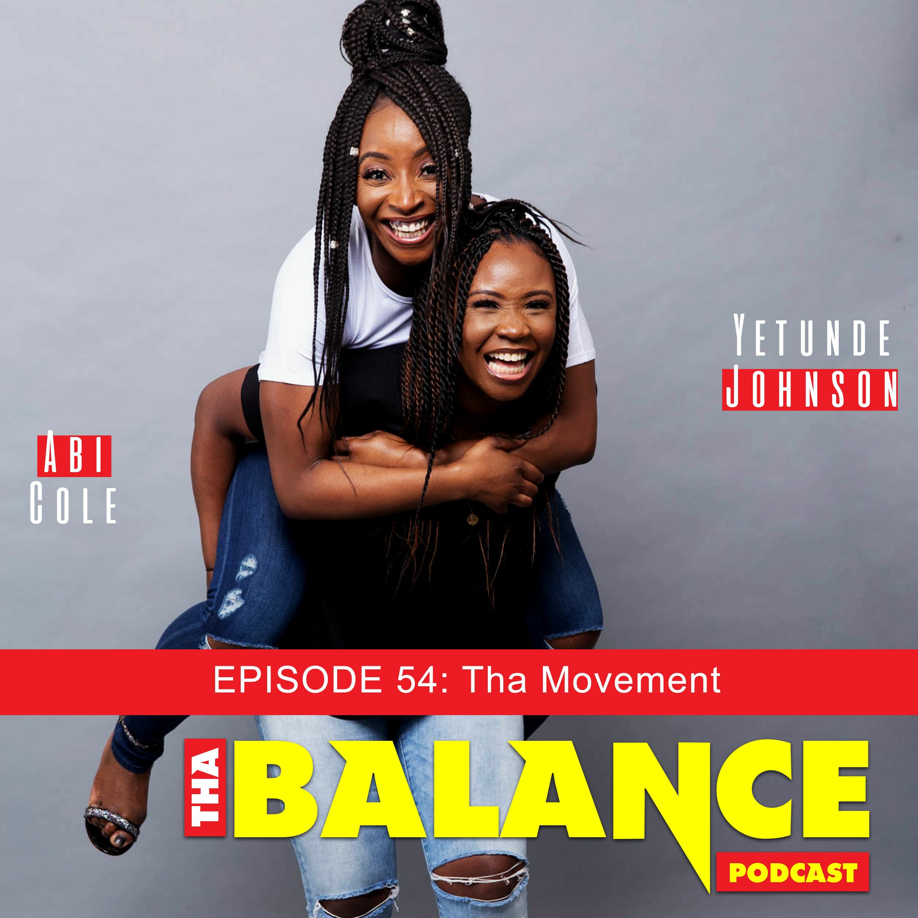 Episode 54 - Tha Movement