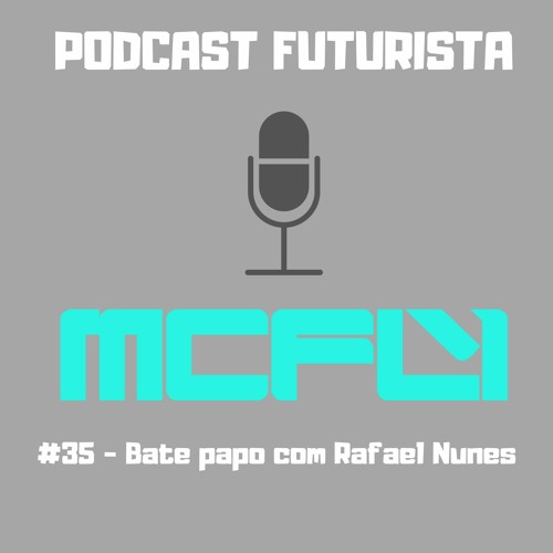 Podcast #35 - Bate Papo Com Rafael Nunes Da Choco Oz