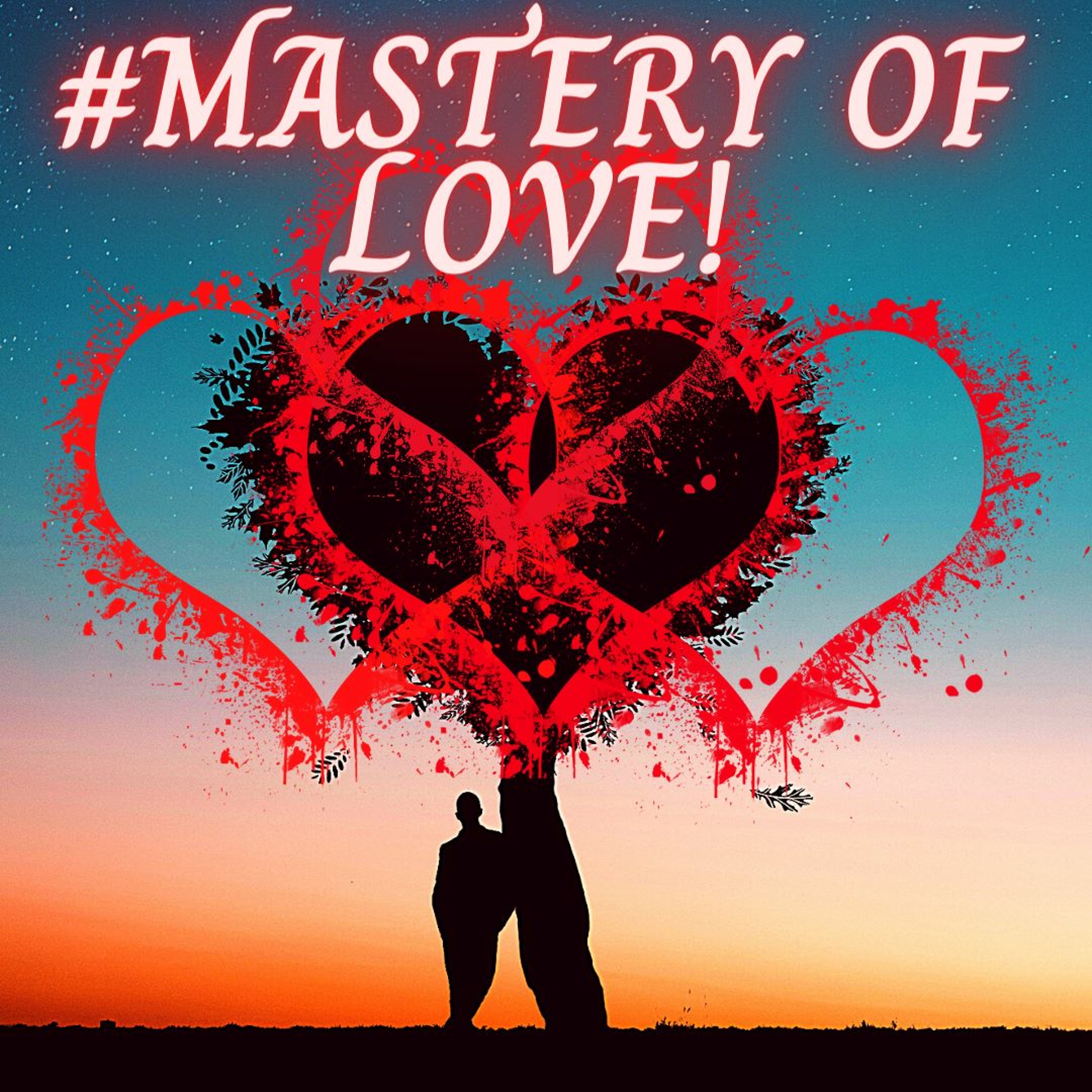 #Mastery Of Love! Ft. Susan Zummo