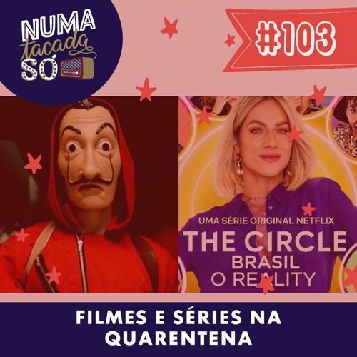 #103 - Filmes e séries na quarentena