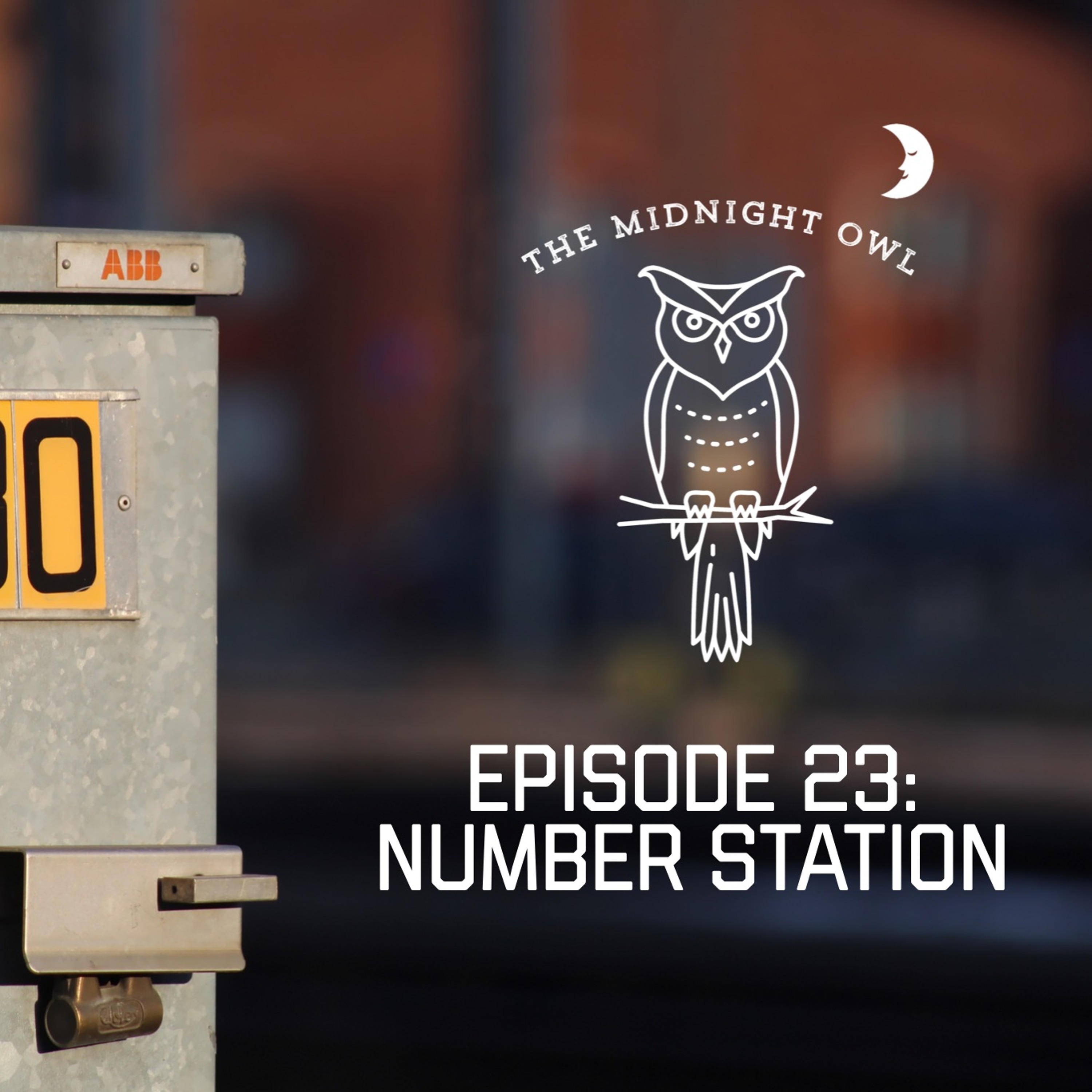 The Midnight Owl-Episode 23 Number Station