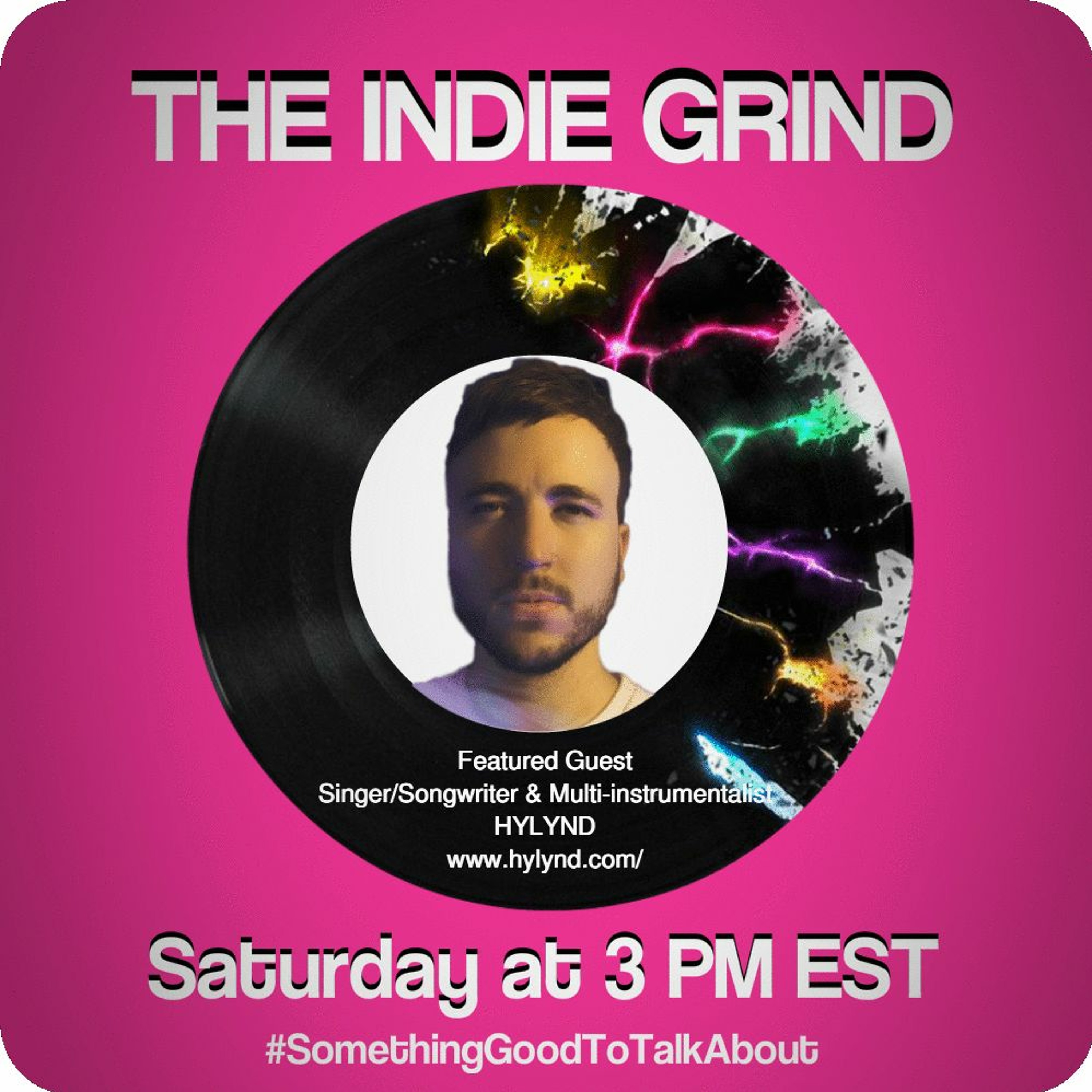 The Indie Grind with Host Rhasheeda Davis & Special Guest HYLYND