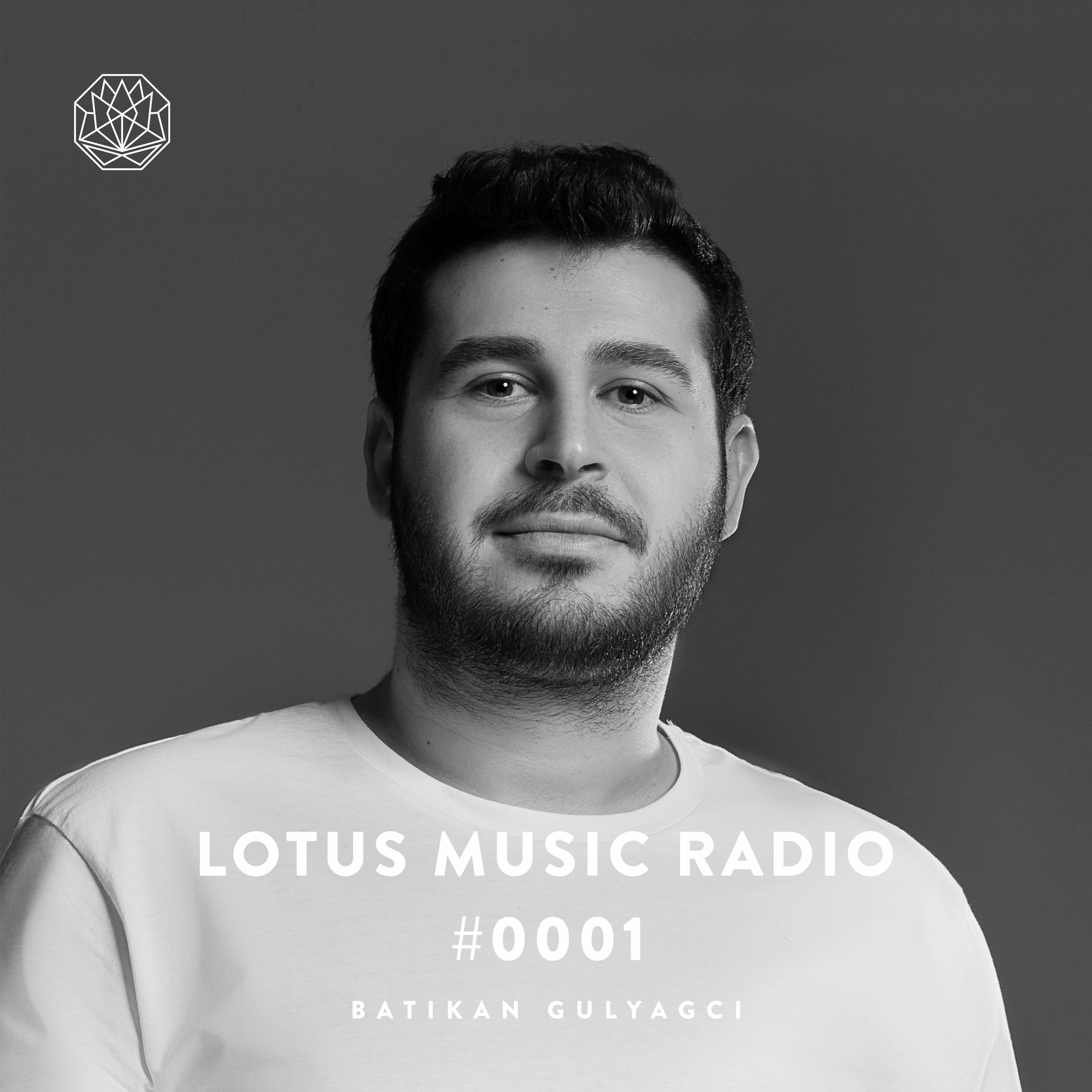 Lotus Music Radio #0001 - Batikan Gulyagci