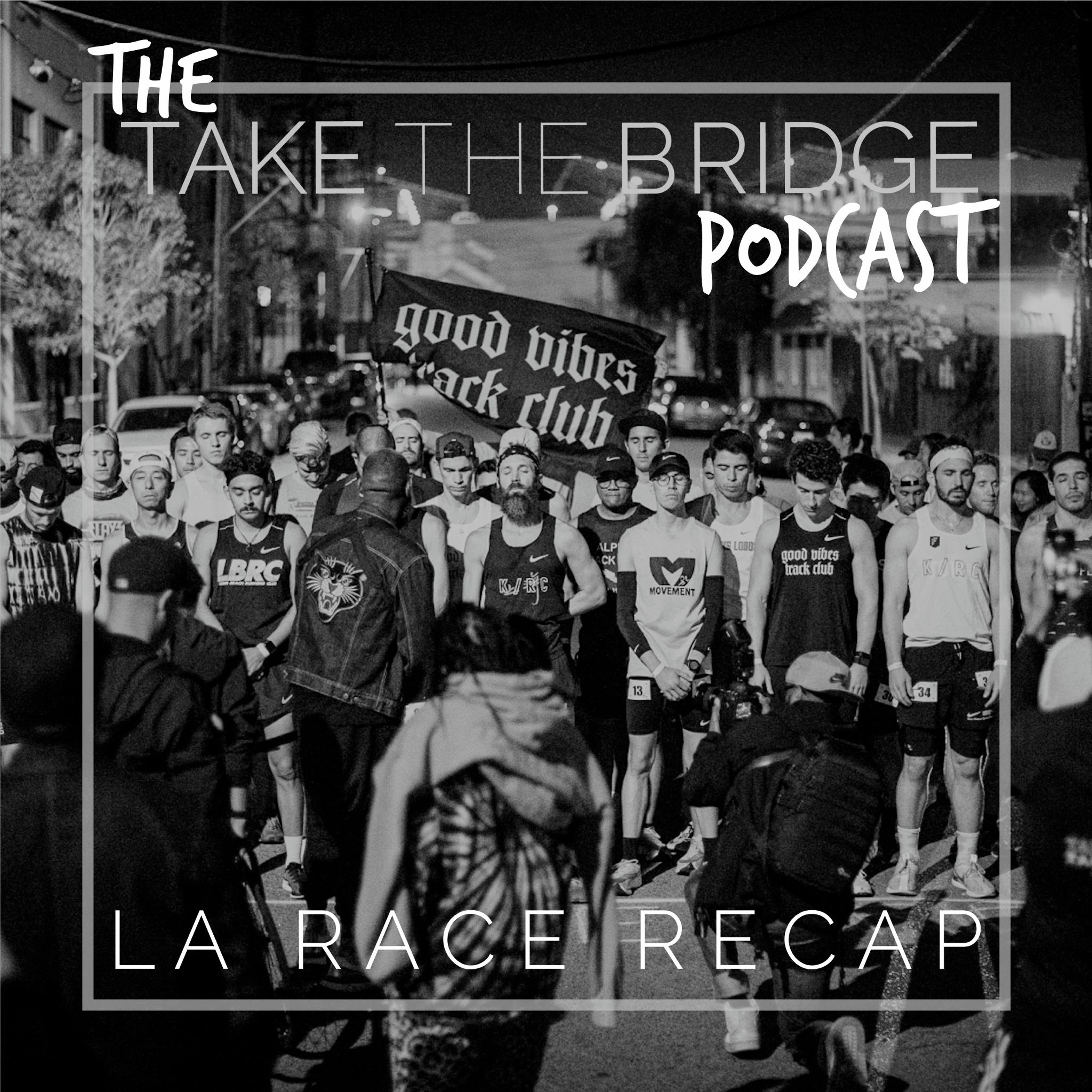Episode 30 - LA Race Recap