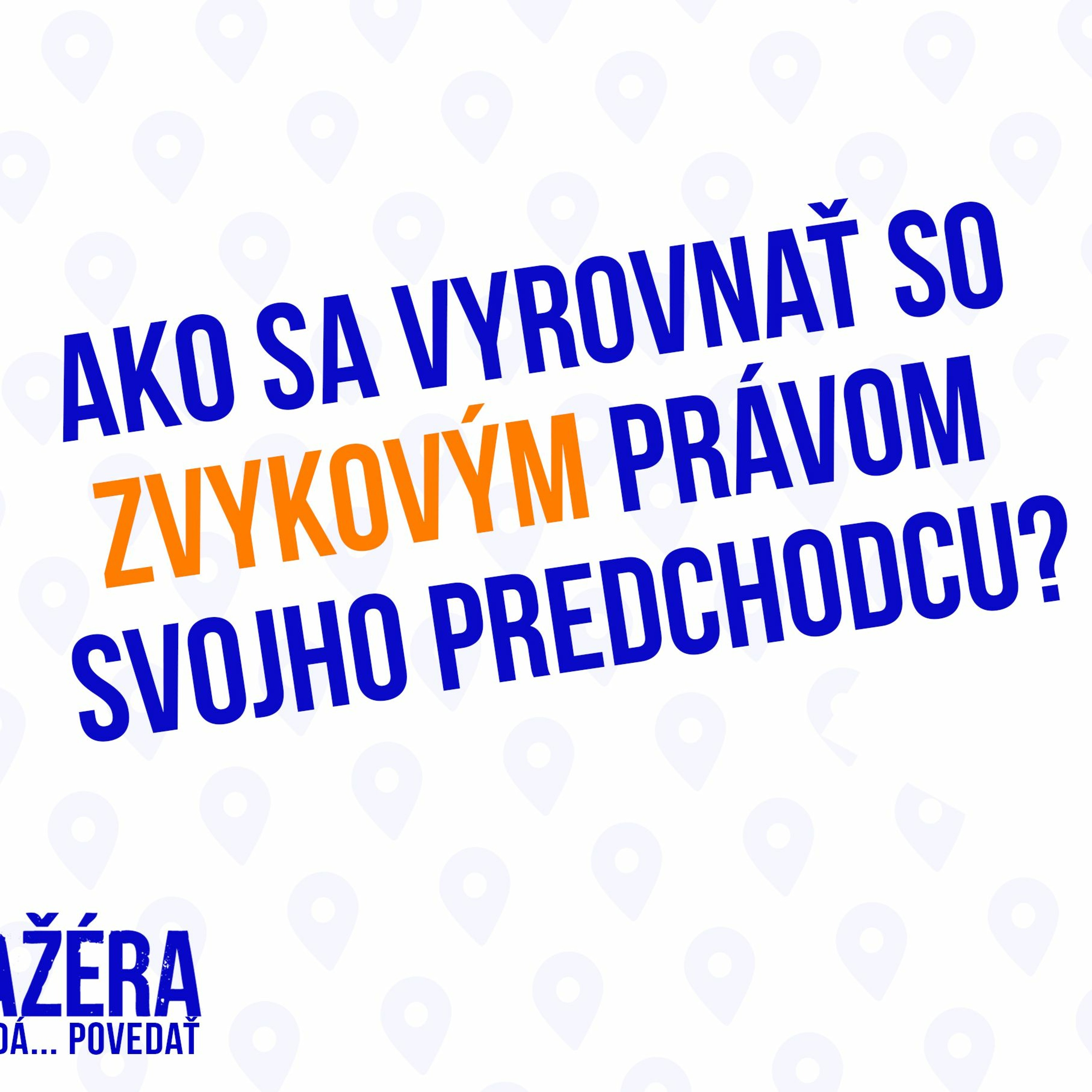 Ako sa vyrovnať so zvykovým právom svojho predchodcu - 116.časť Sprievodca Manažéra
