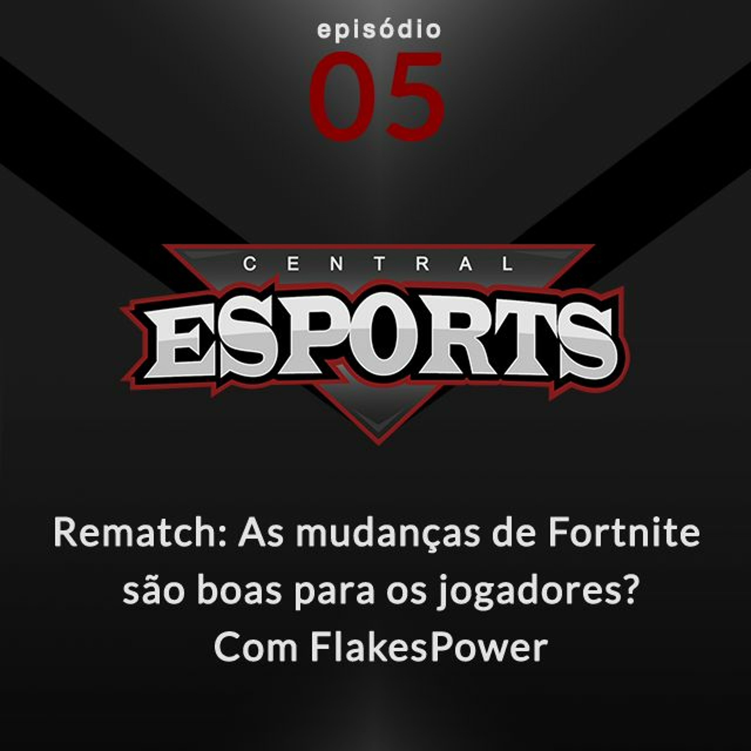 Rematch #05: Mudanças em Fortnite com FlakesPower