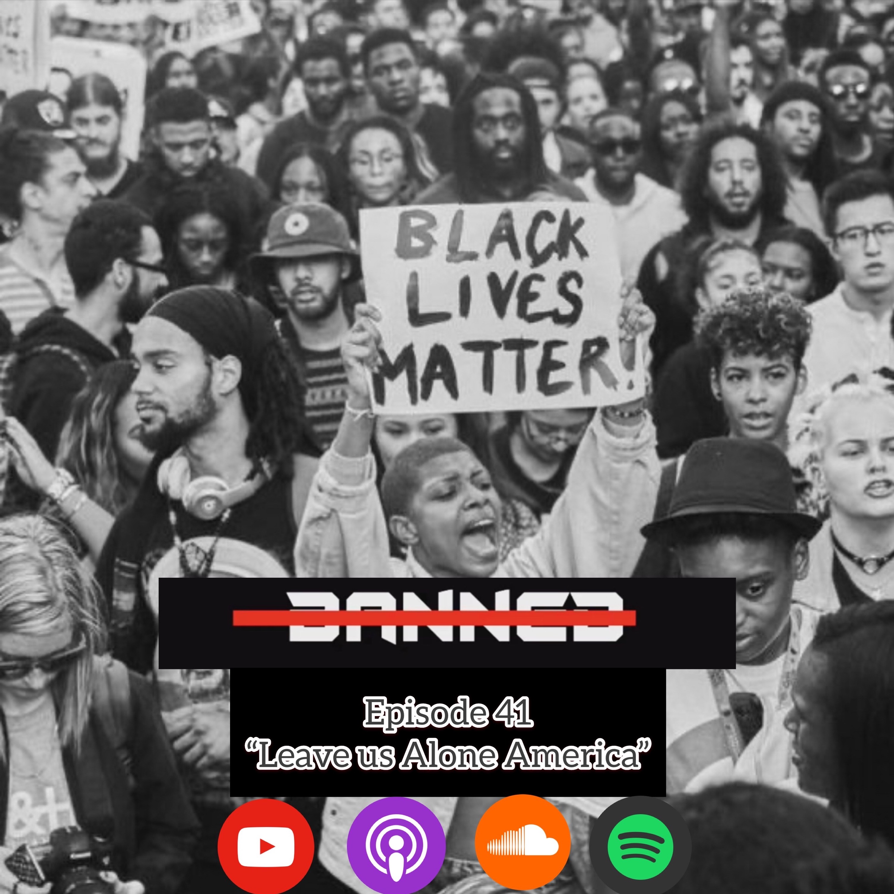 Episode 41 "Leave Us Alone America"