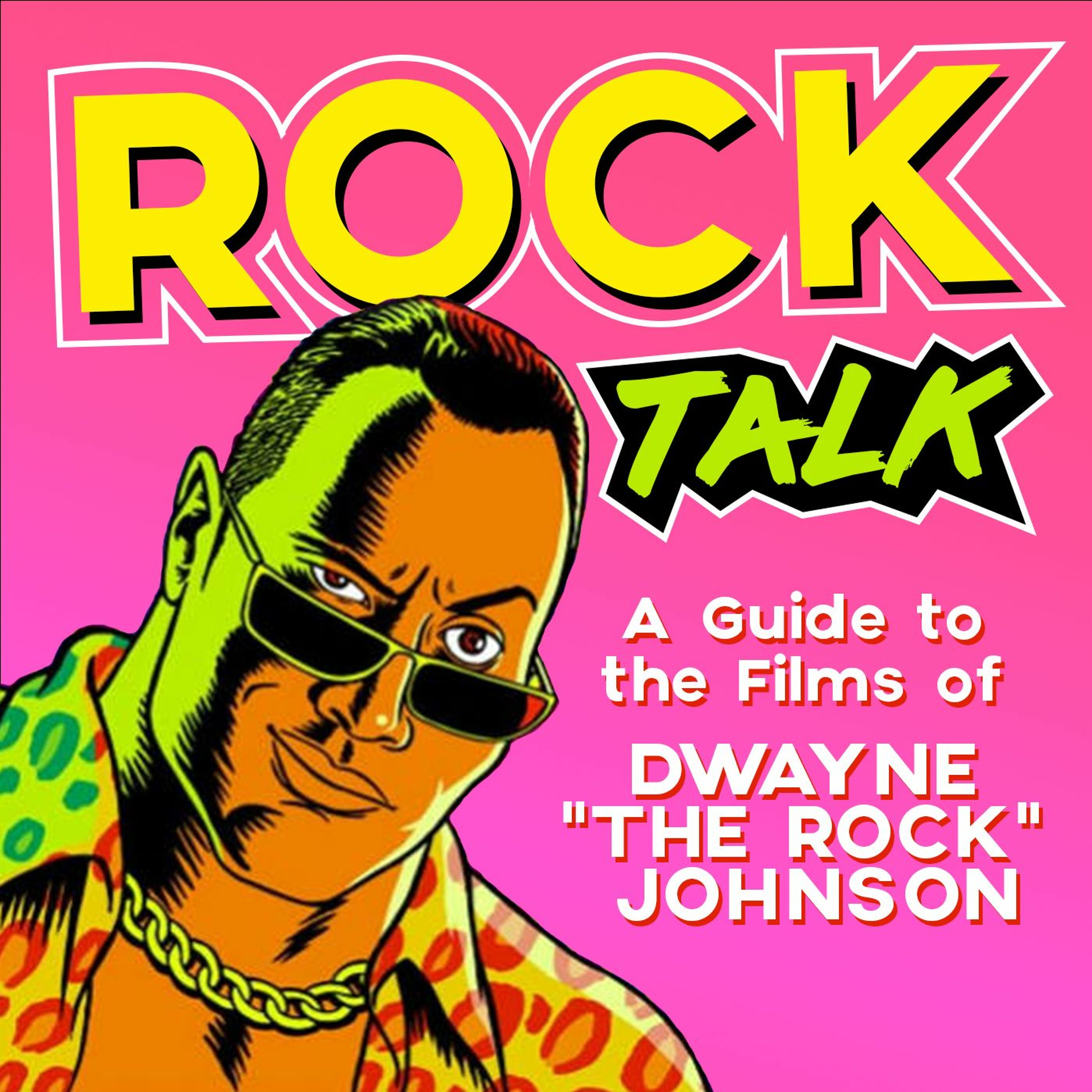 Rock Talk: A Guide to the Films of Dwayne Johnson