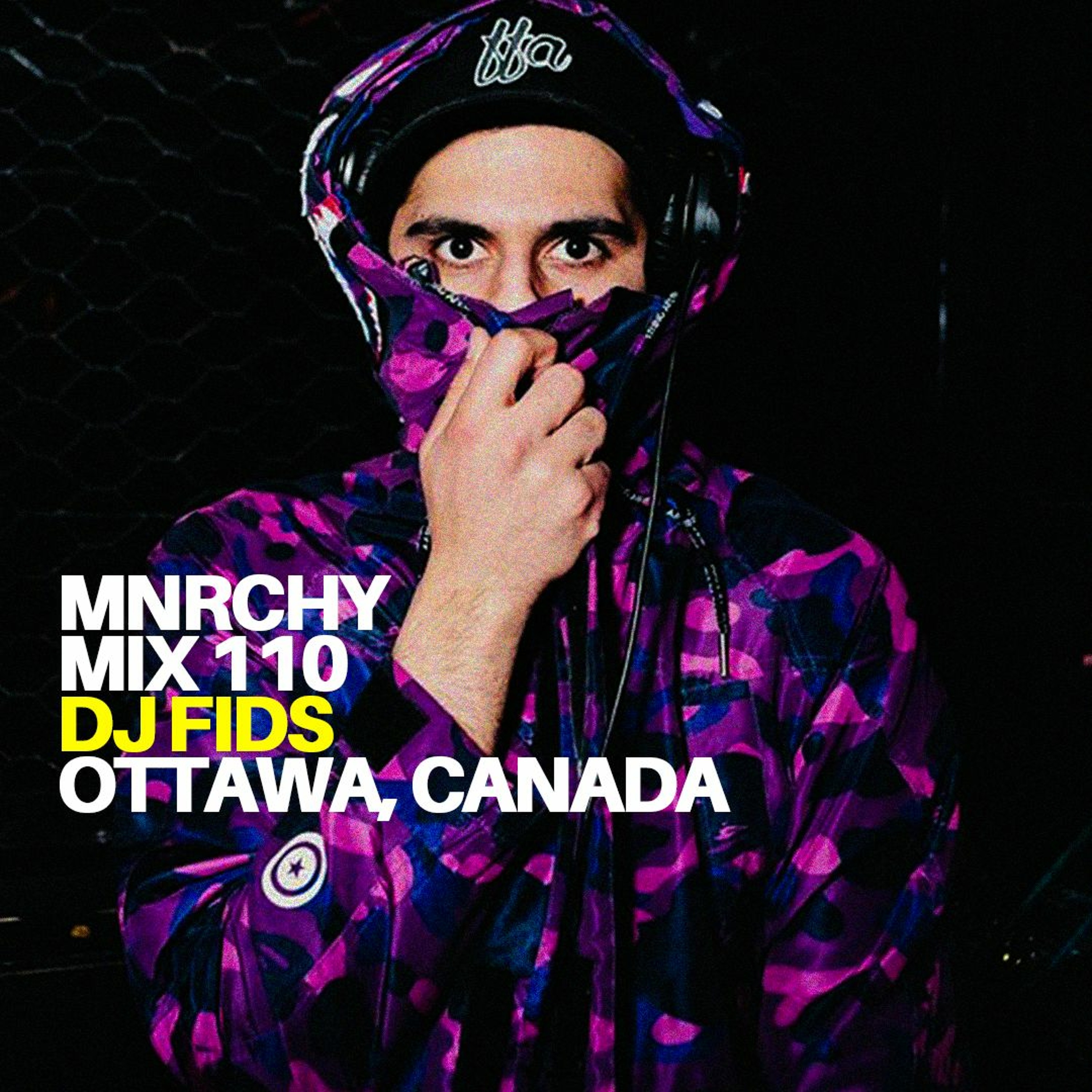 MNRCHY Mix 110 // DJ Fids (Ottawa, Canada)