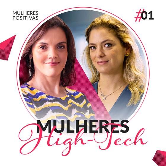 Mulheres Positivas #01 - Mulheres High-Tech
