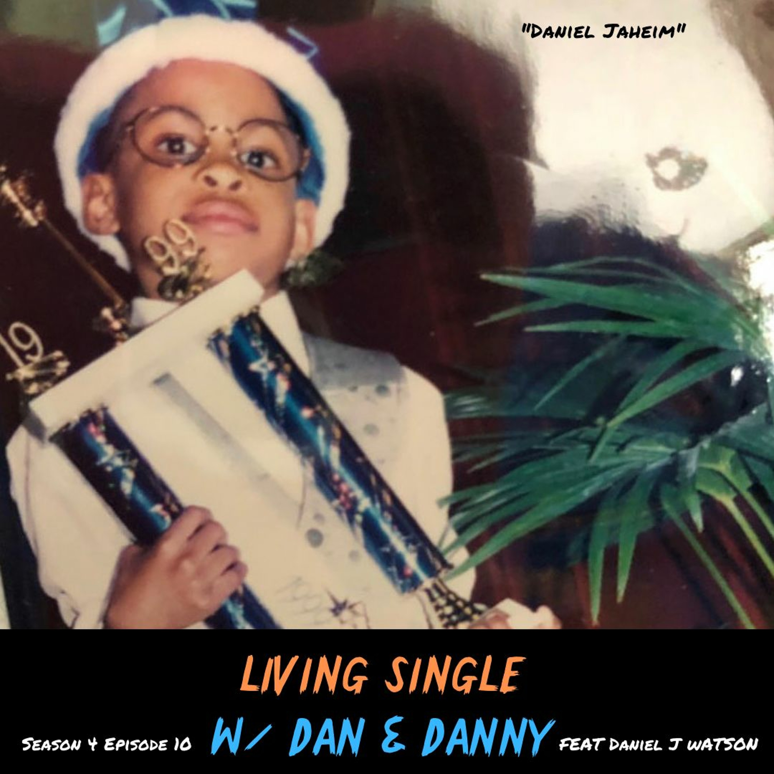 Living Single W/ Dan & Danny™