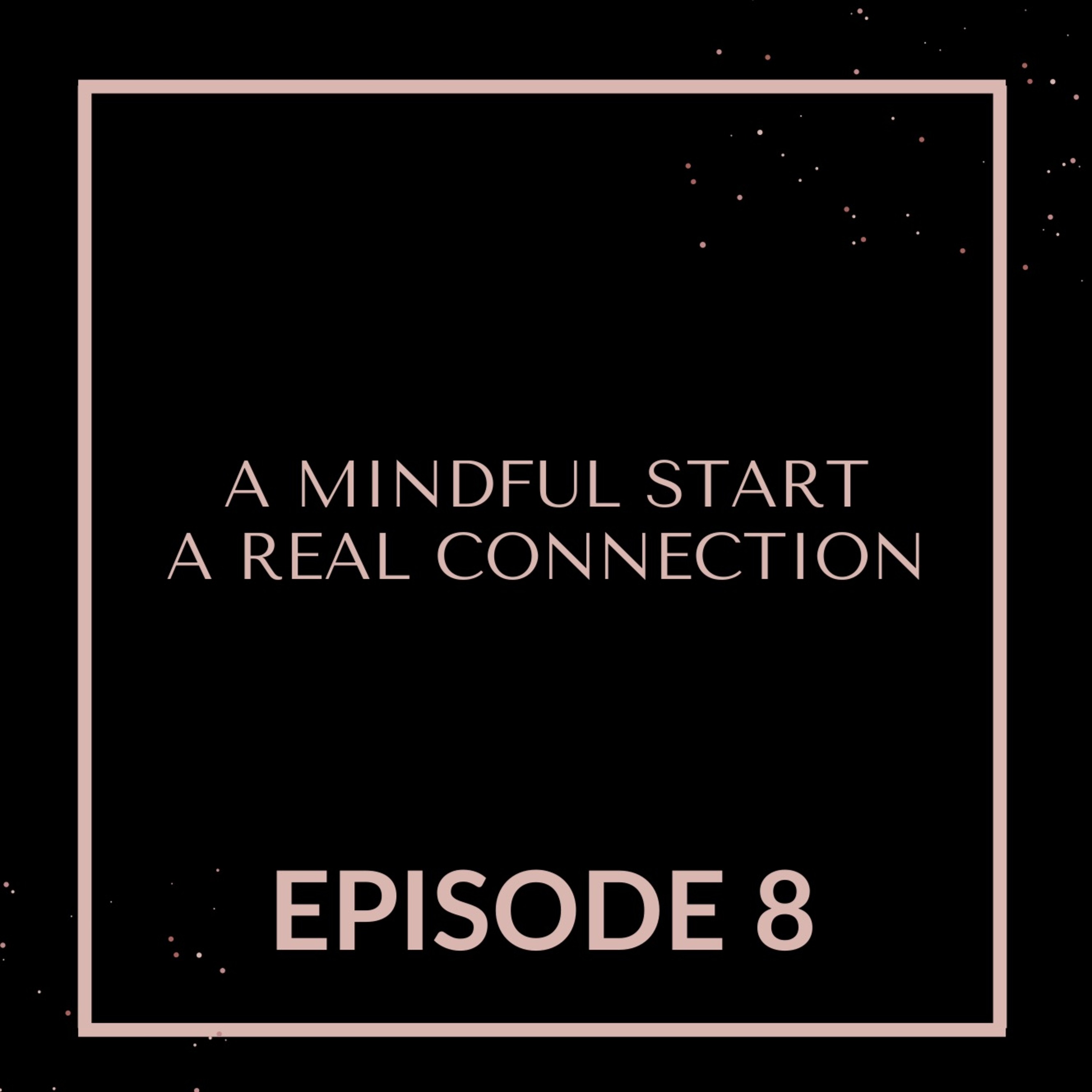 A Mindful Start, A Real Connection: Start Each Day With Purposeful Success
