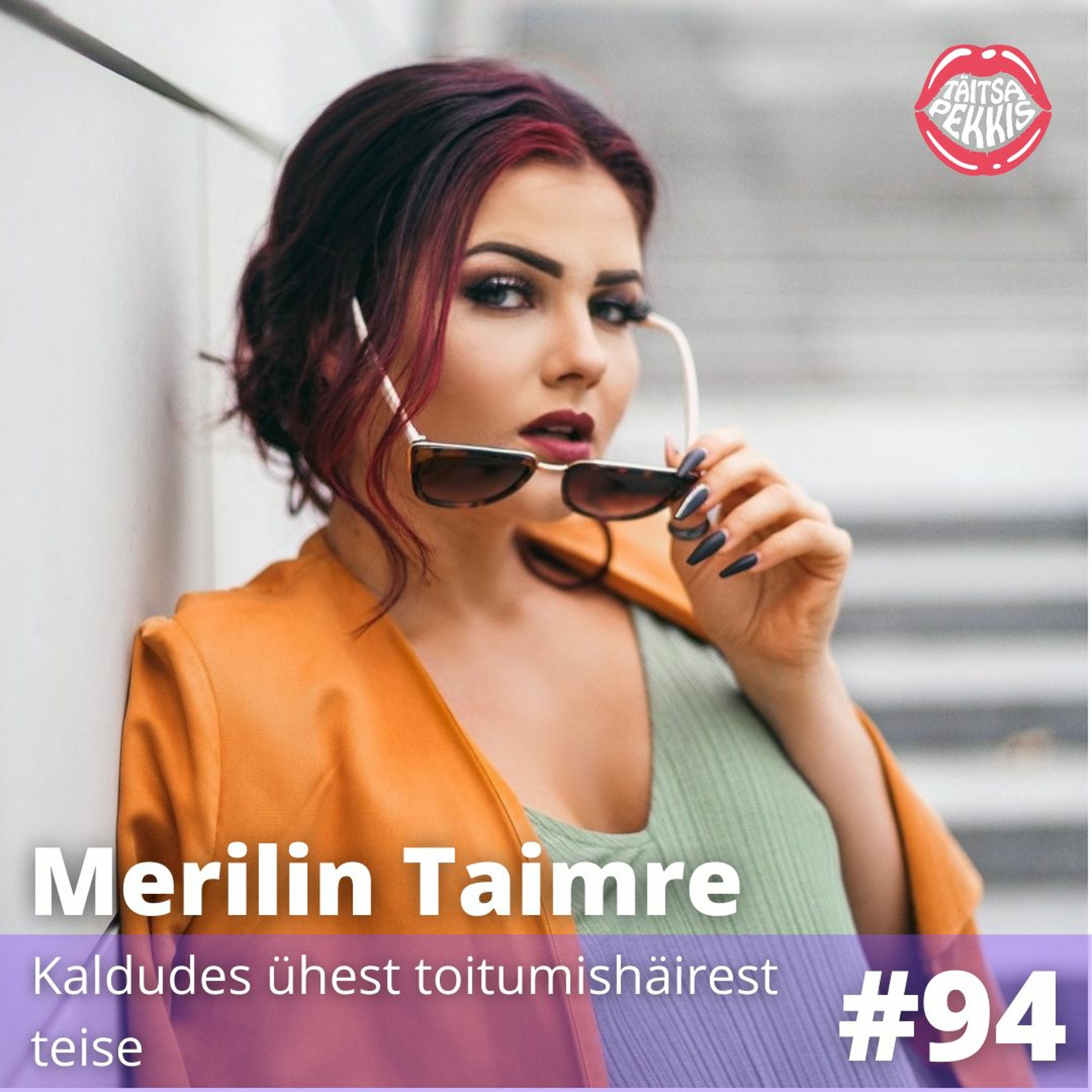 #94 – Merilin Taimre – Kaldudes ühest toitumishäirest teise