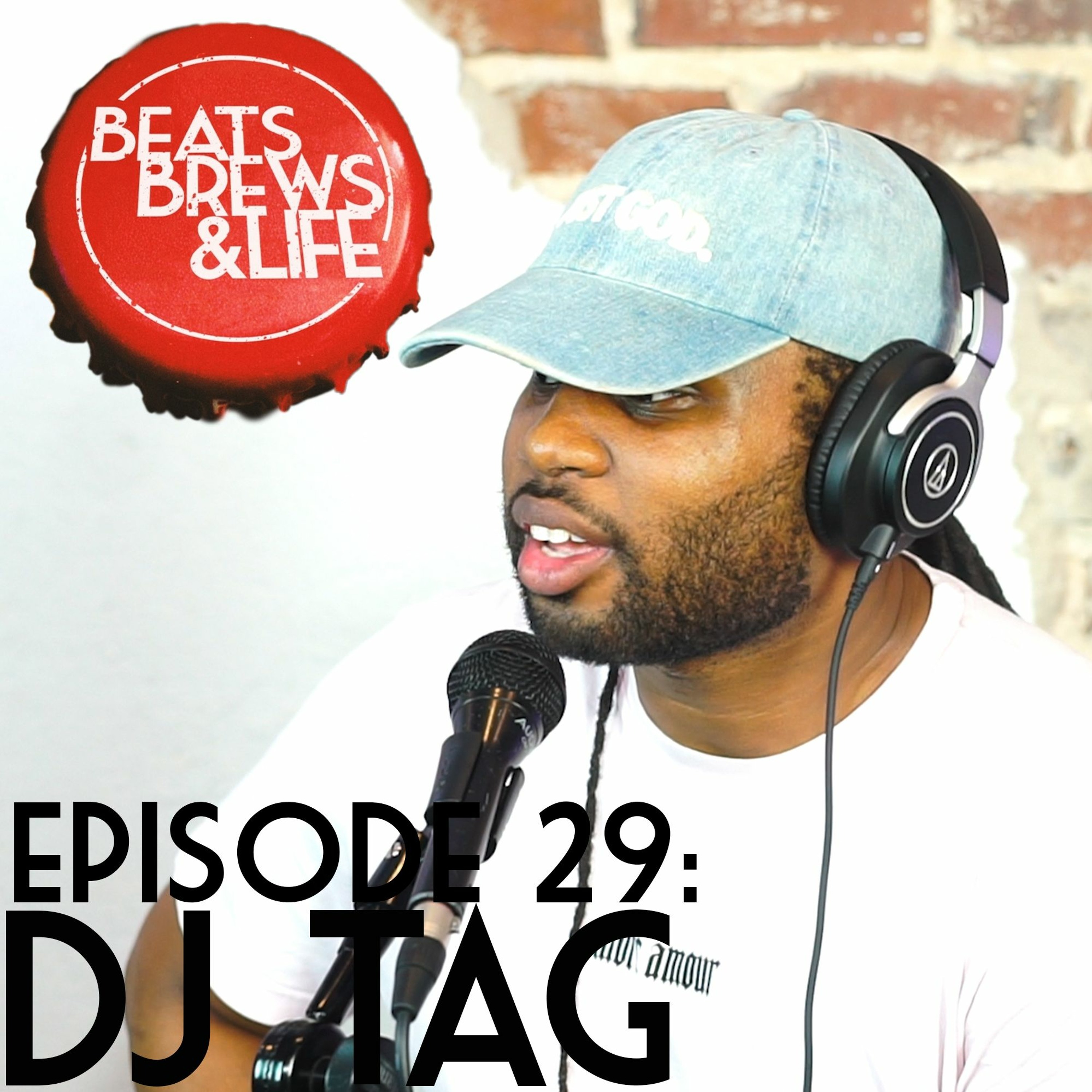 Episode 29: Dj Tag