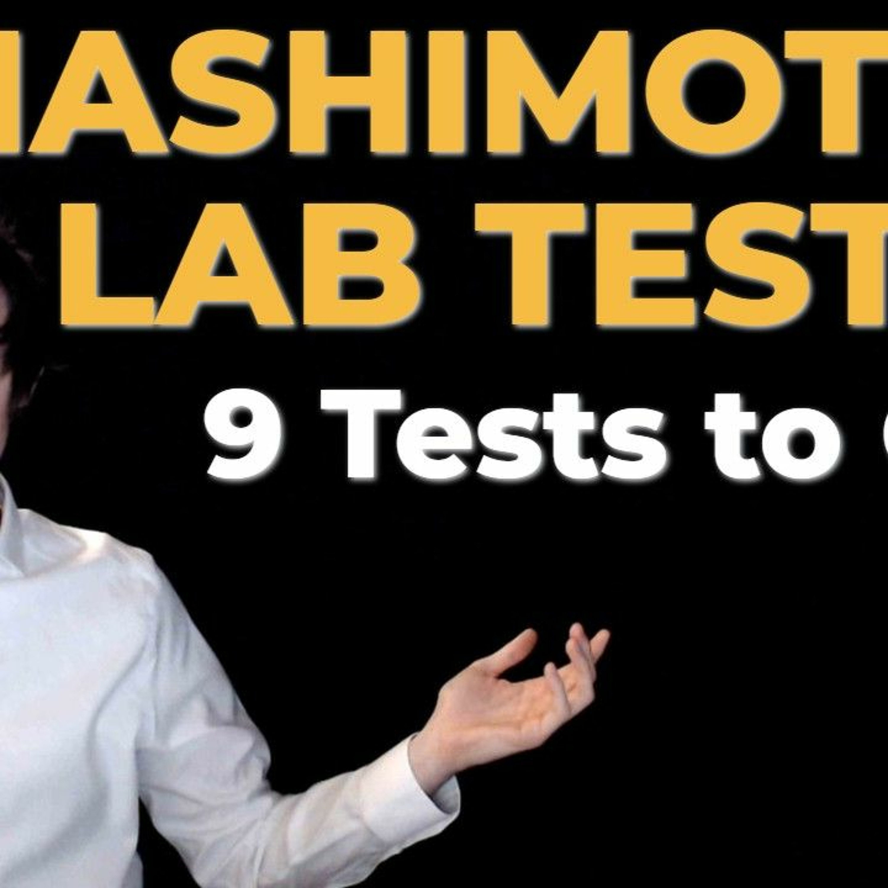 Hashimoto's Blood Tests - 9 Tests EVERYONE Needs
