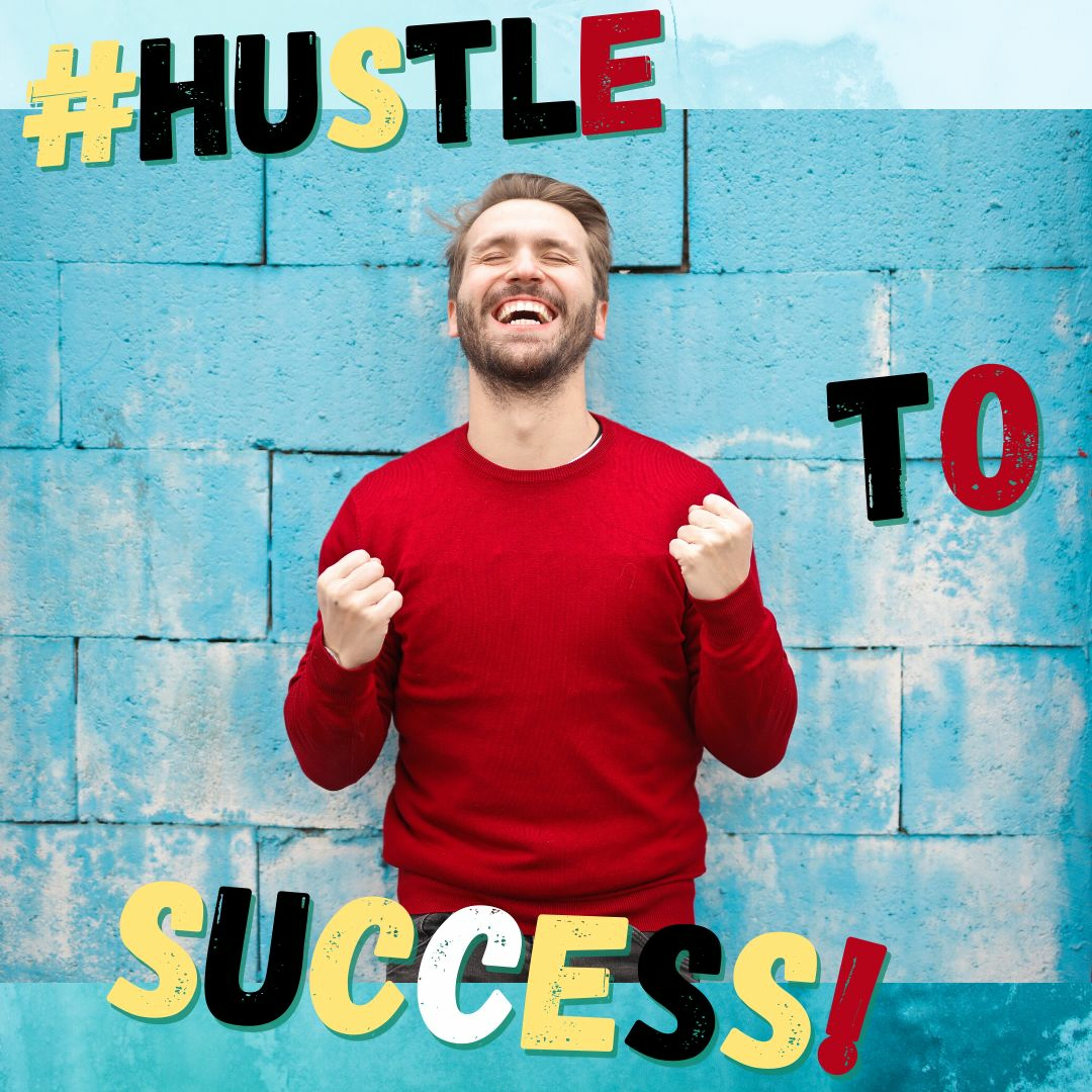 #Hustle To Success! Ft. Mr. Brian Winch
