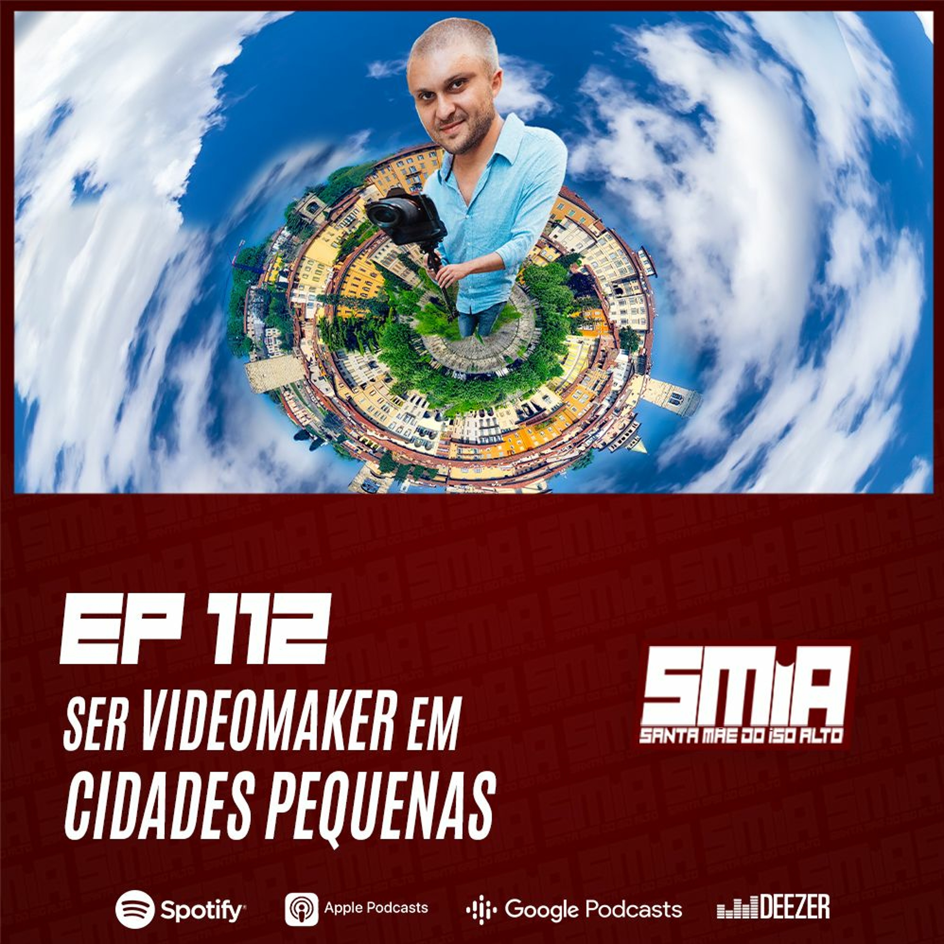 #112 - Ser Videomaker em Cidade Pequena