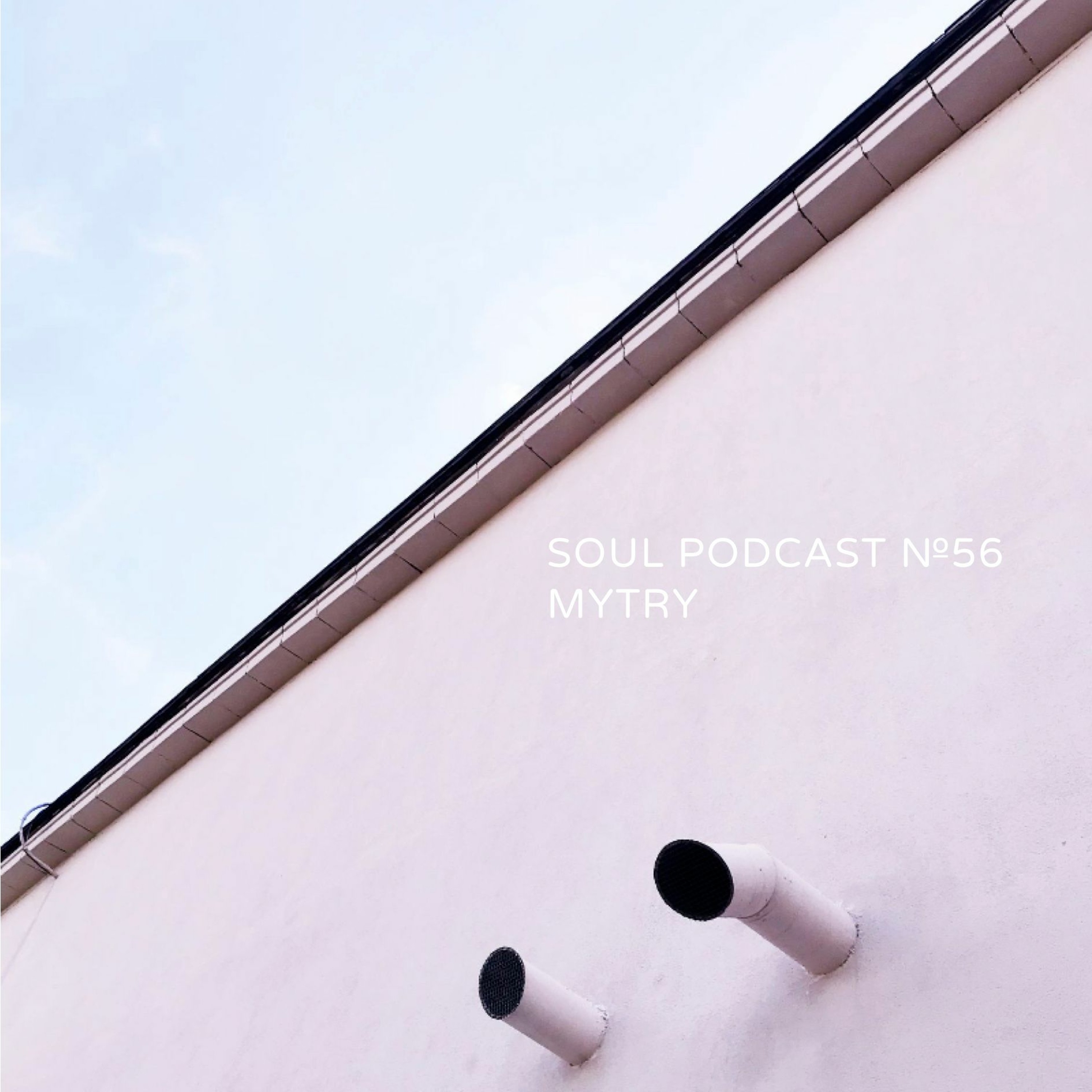 Soul Podcast №56 with Mytry