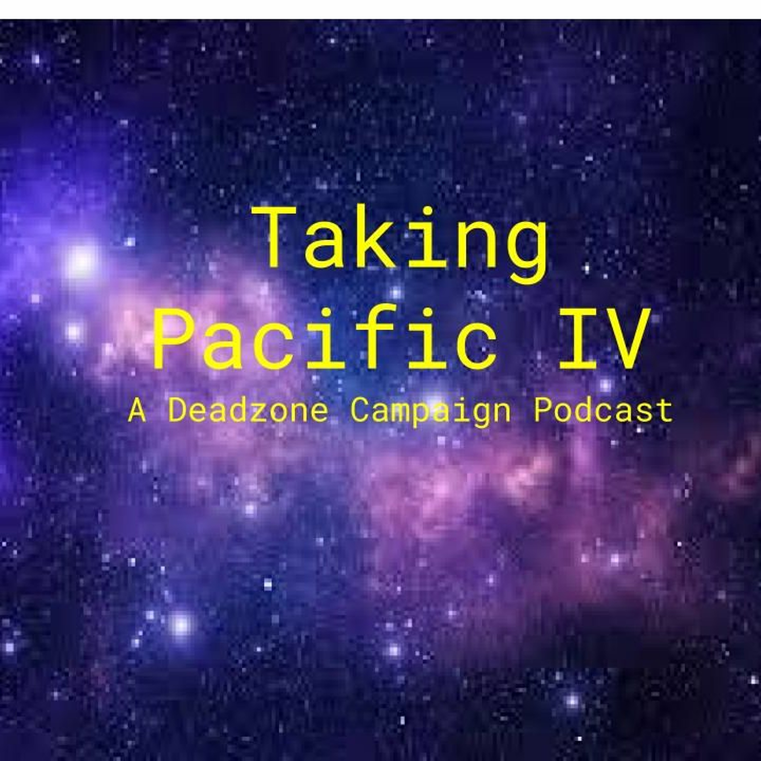 Taking Pacific IV: Ep. 2