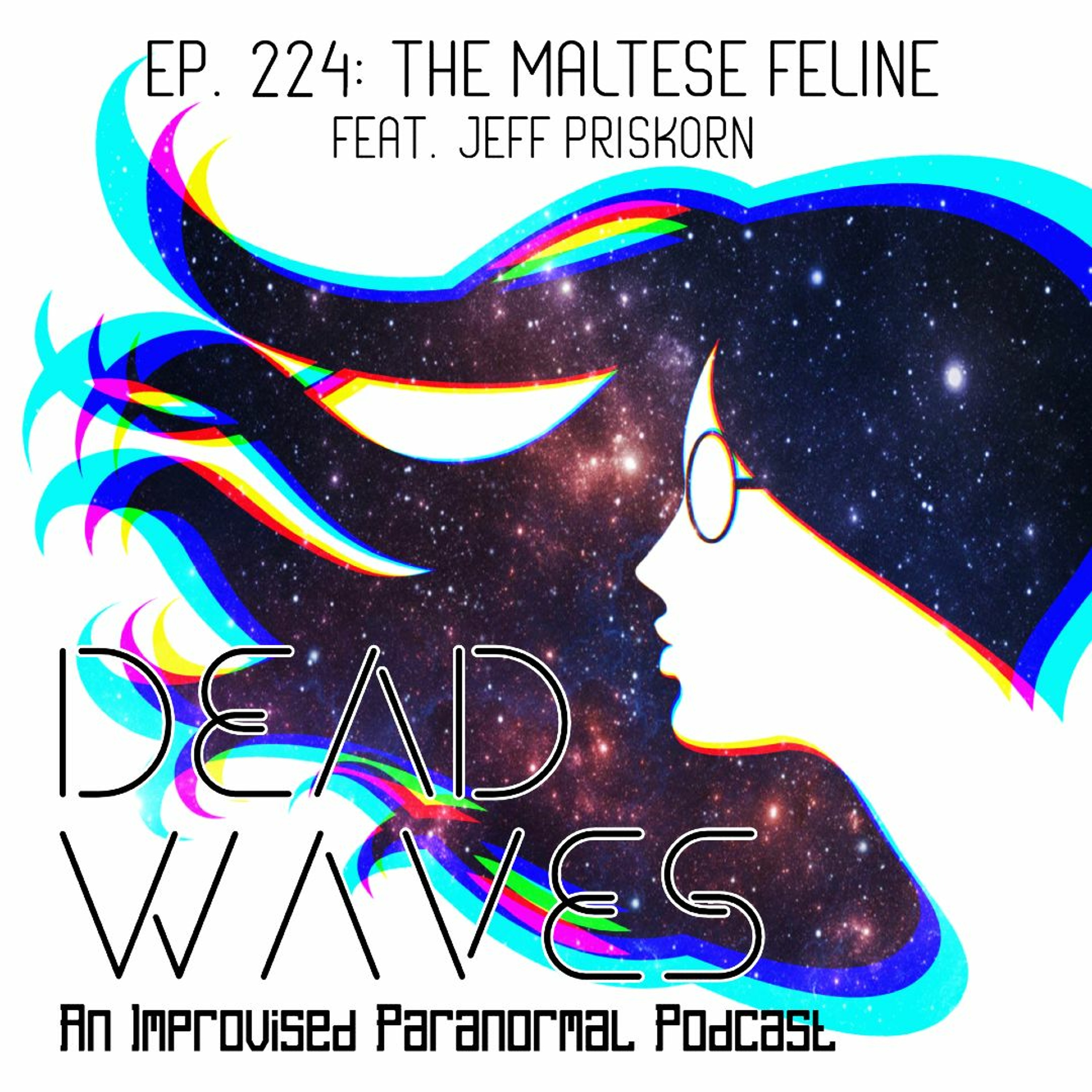 224 - The Maltese Feline (Feat. Jeff Priskorn)