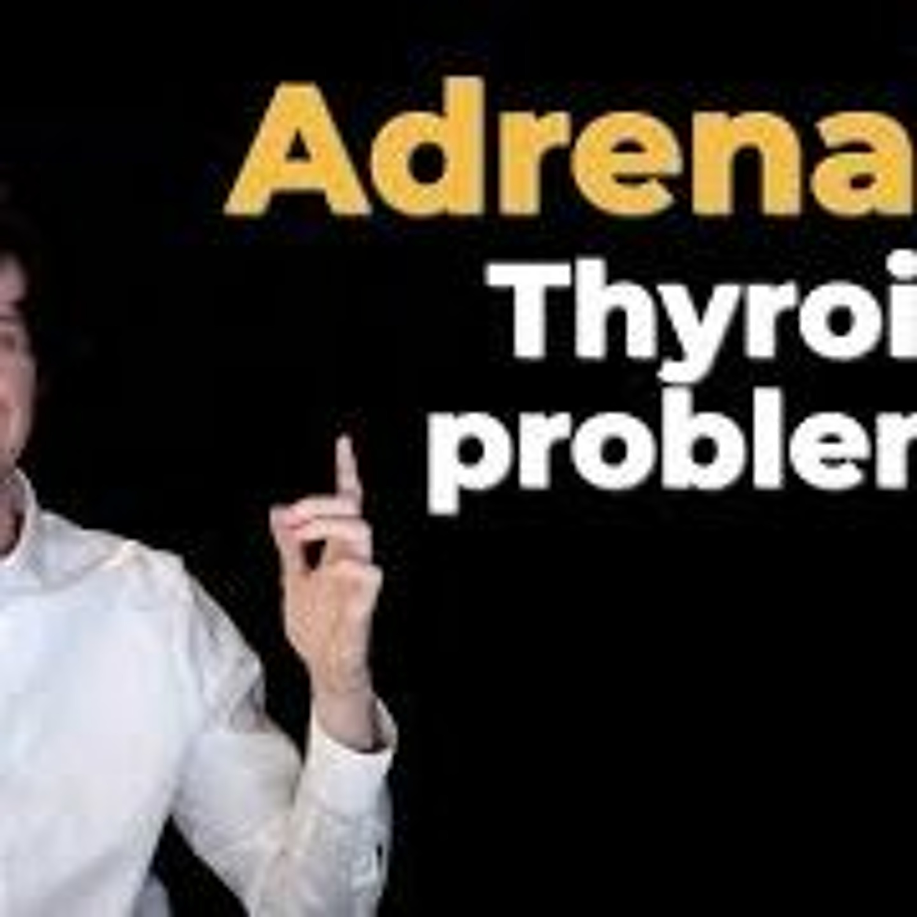 Is it your adrenals or your thyroid? (or both?)