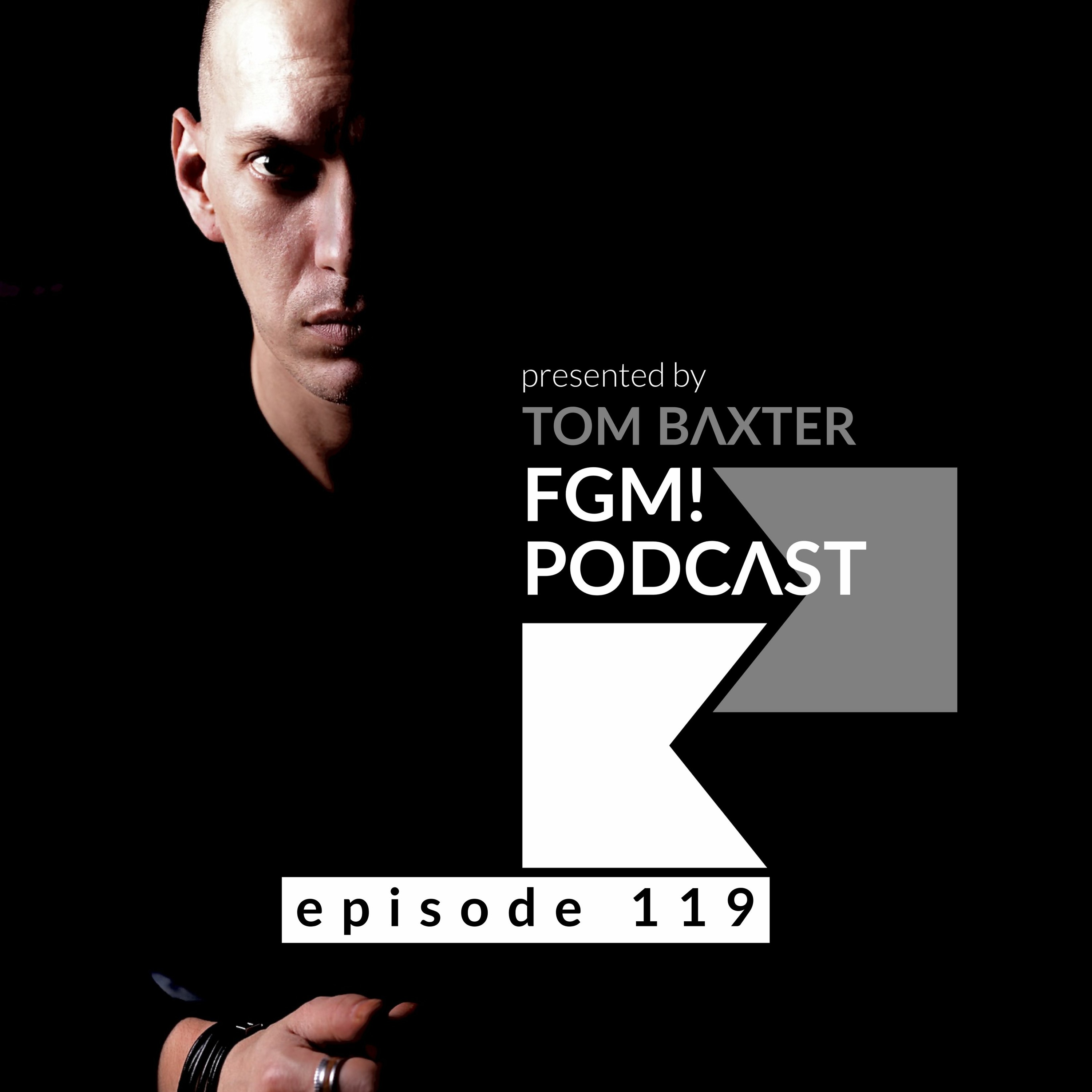 TOM BAXTER pres FGM PODCAST