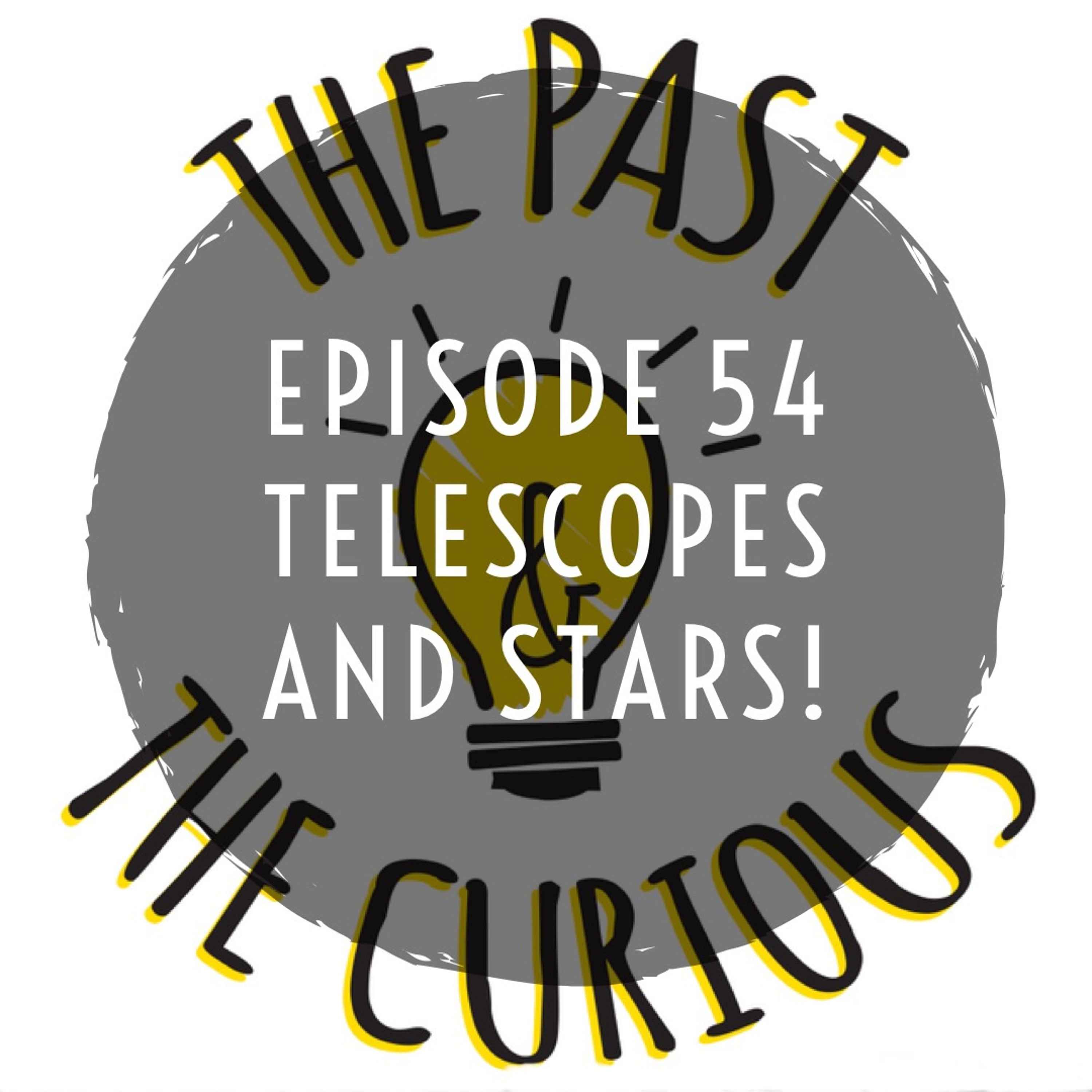 Episode 55 Telescopes And Stars