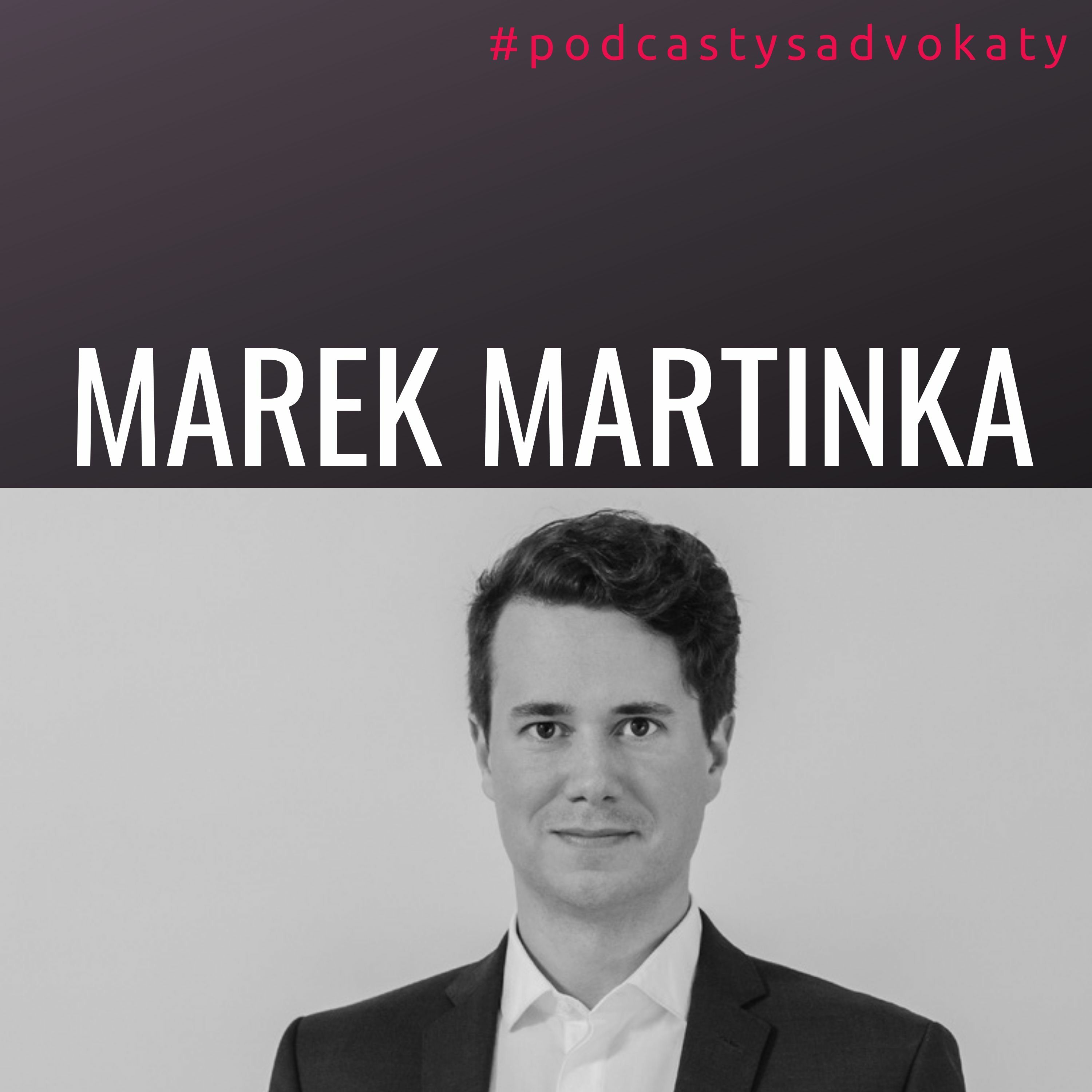 #podcastysadvokaty 12 - Marek Martinka - maaars.cz