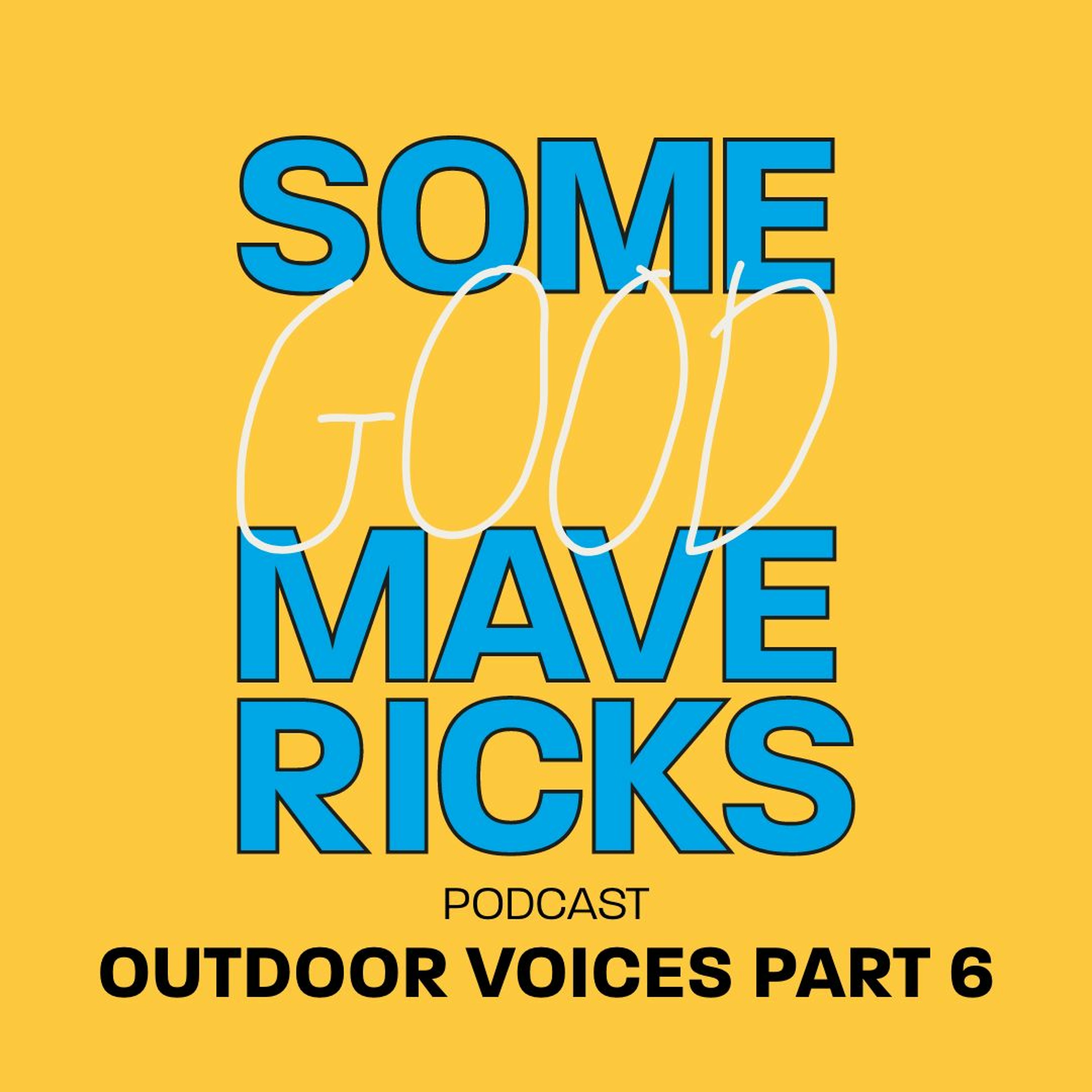 Outdoor Voices. Ep 6.