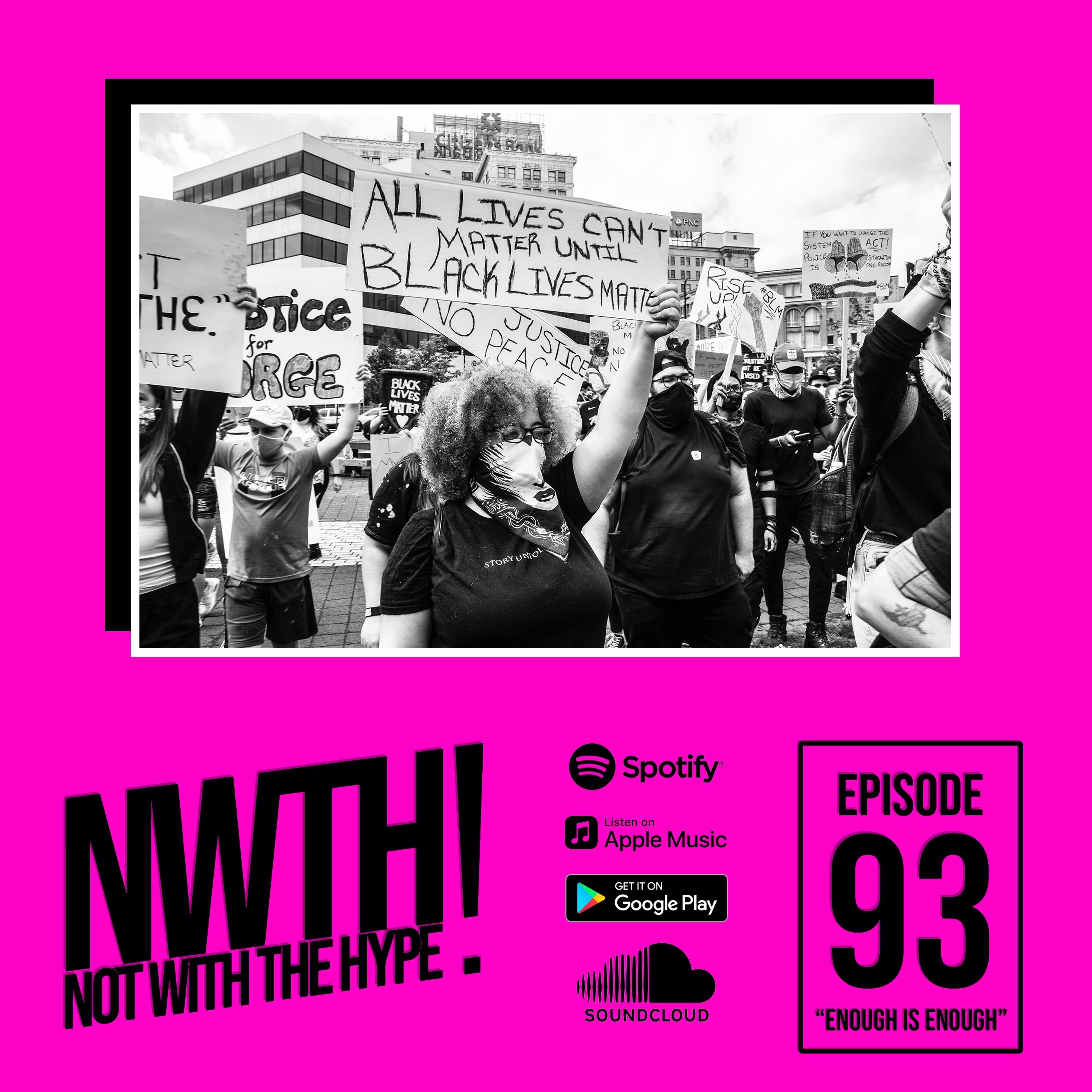 Not With The Hype Podcast - Epi. 93 "Enough is Enough"