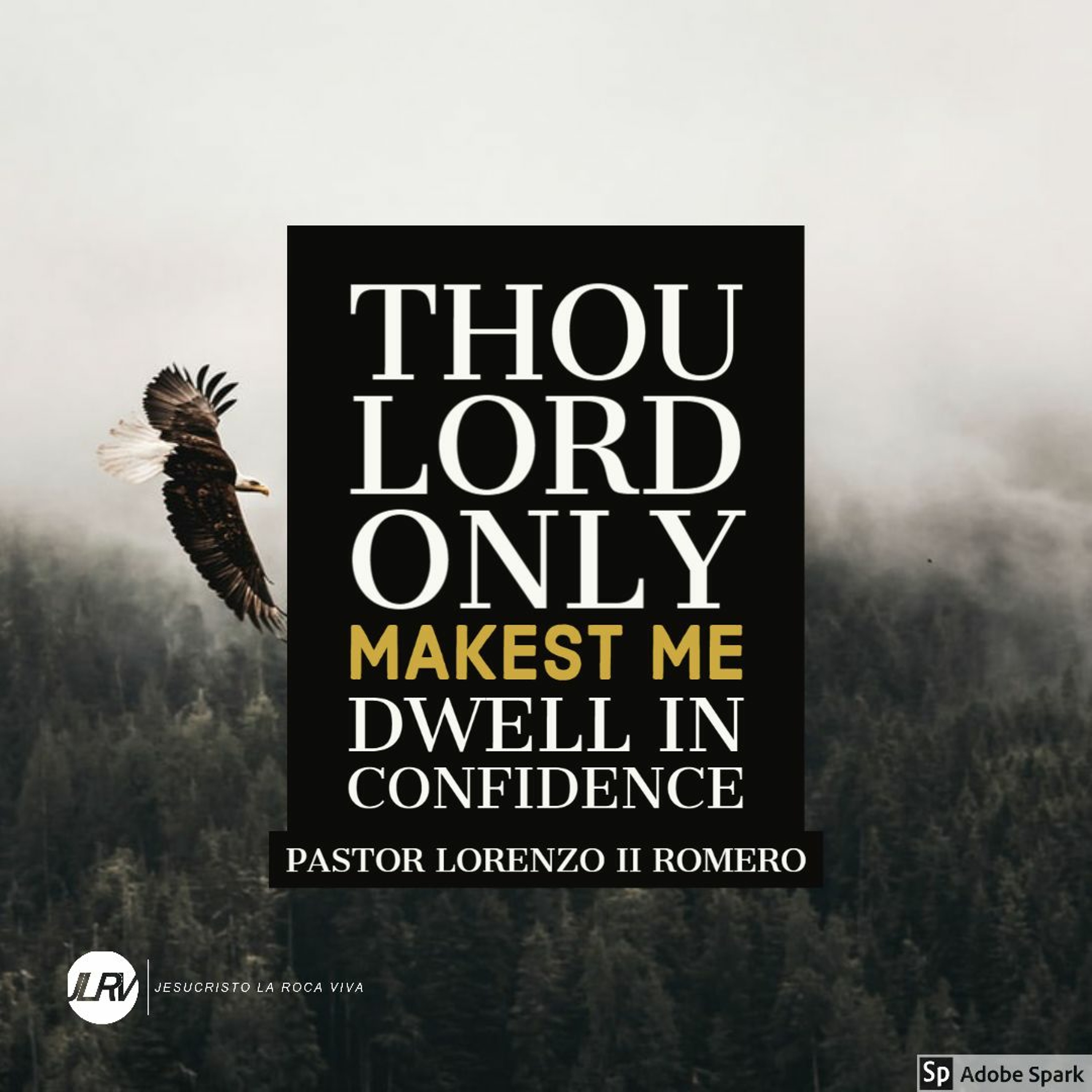 Solo Tu JEHOVA Me Haras Estar Confiado - Pastor Lorenzo II Romero - 6.28.2020