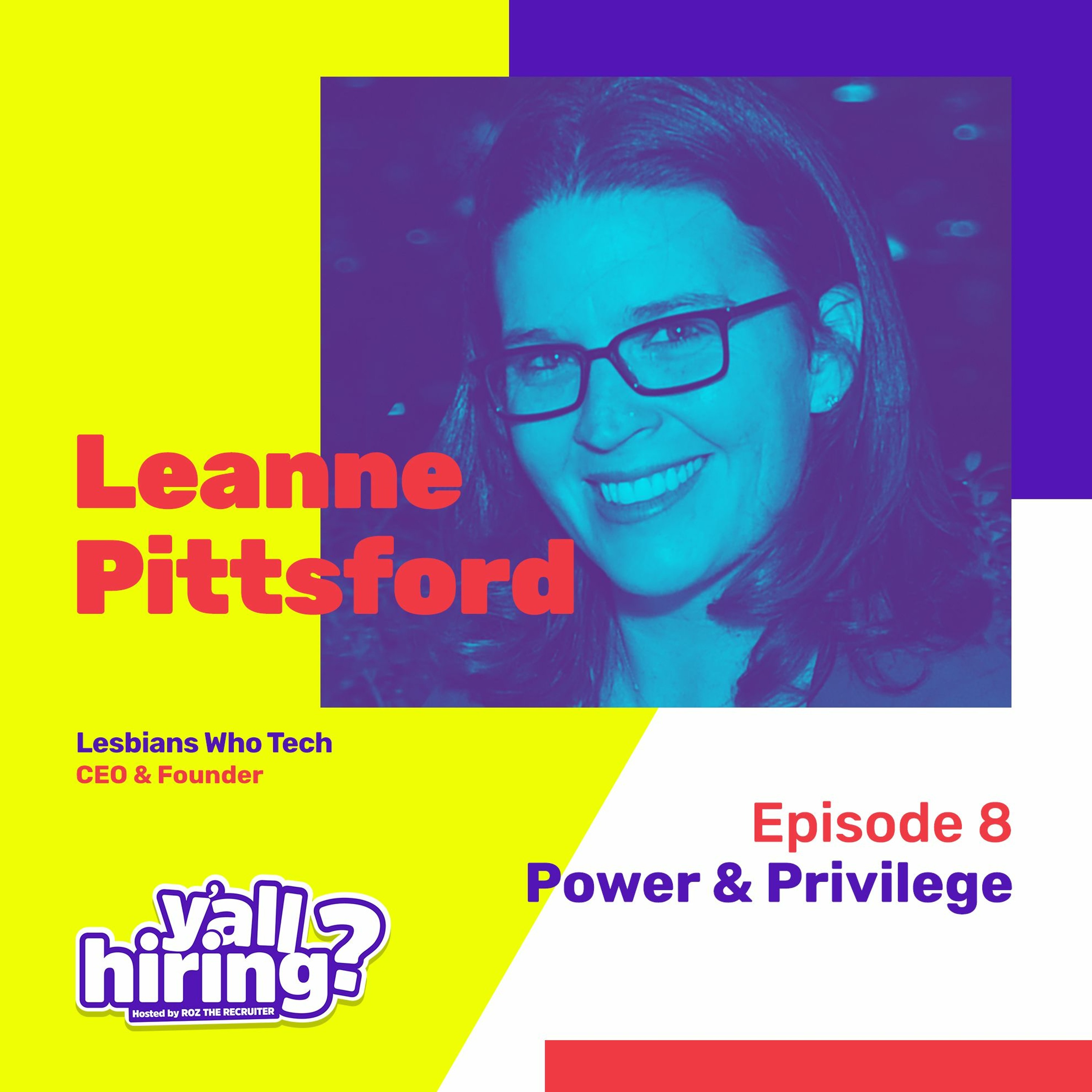 Ep 8: Power & Privilege